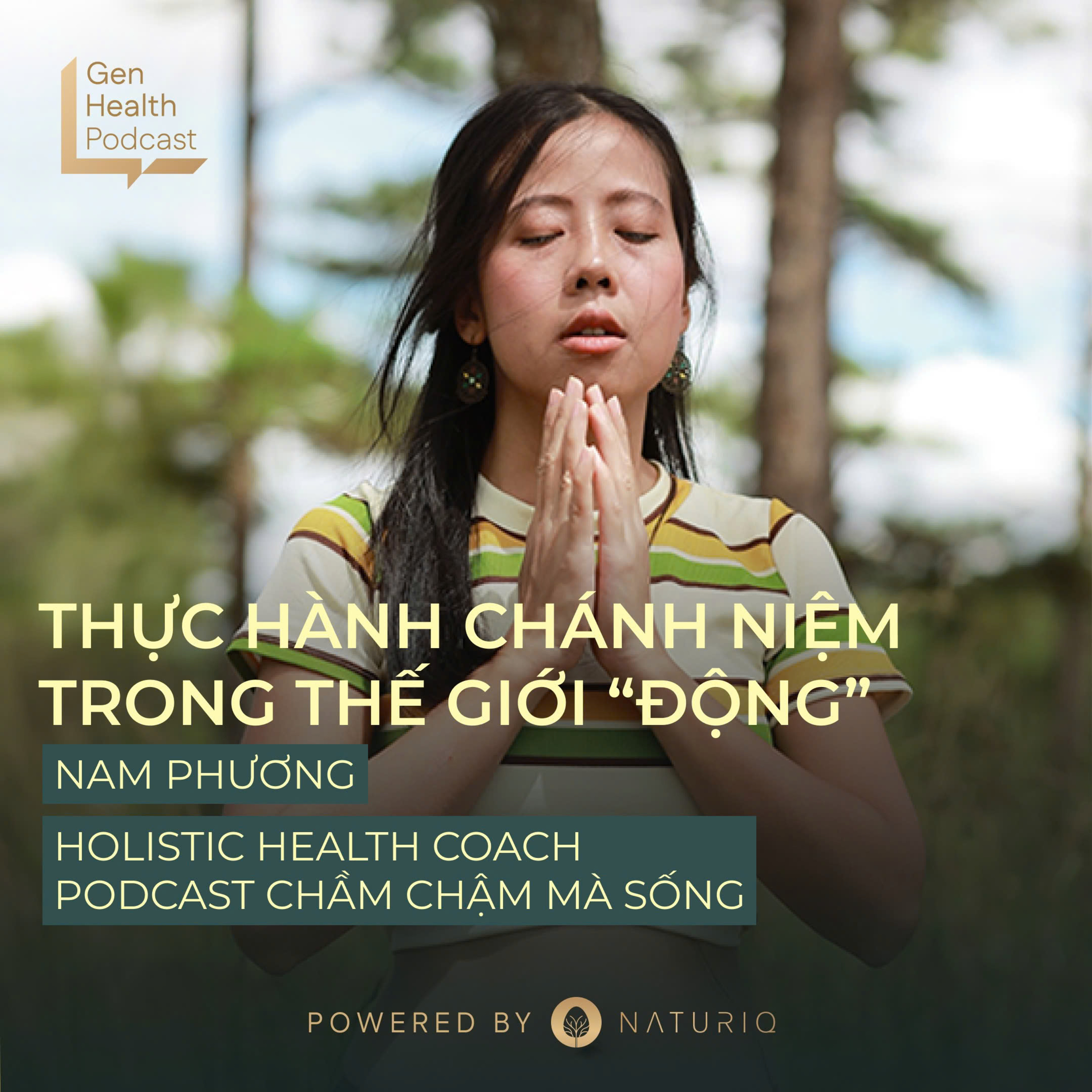Thực hành chánh niệm trong thế giới "Động" - Gen Health Podcast Tập 21 episode artwork