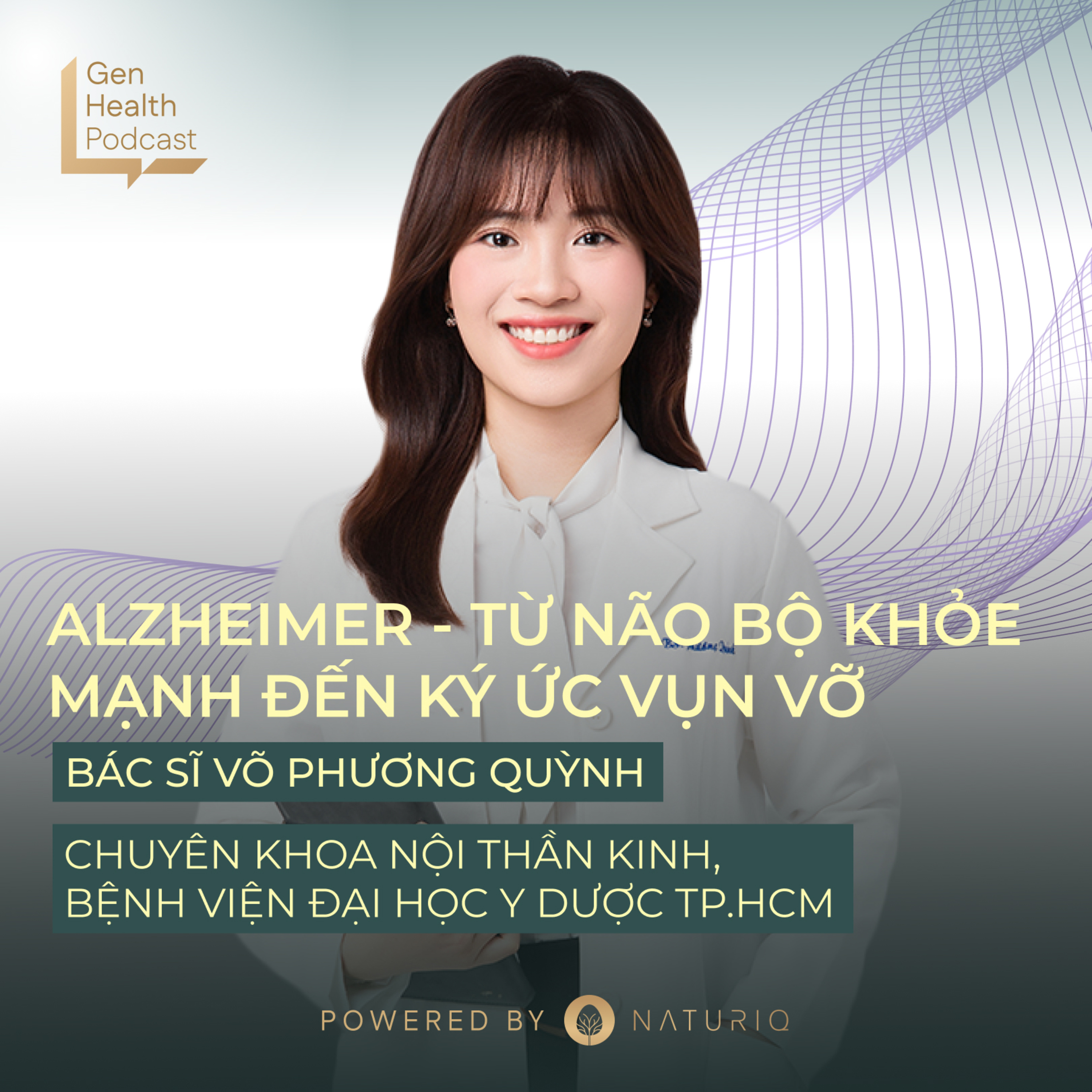 Alzheimer: Từ não bộ khỏe mạnh đến ký ức vụn vỡ - Gen Health Podcast Tập 22 episode artwork