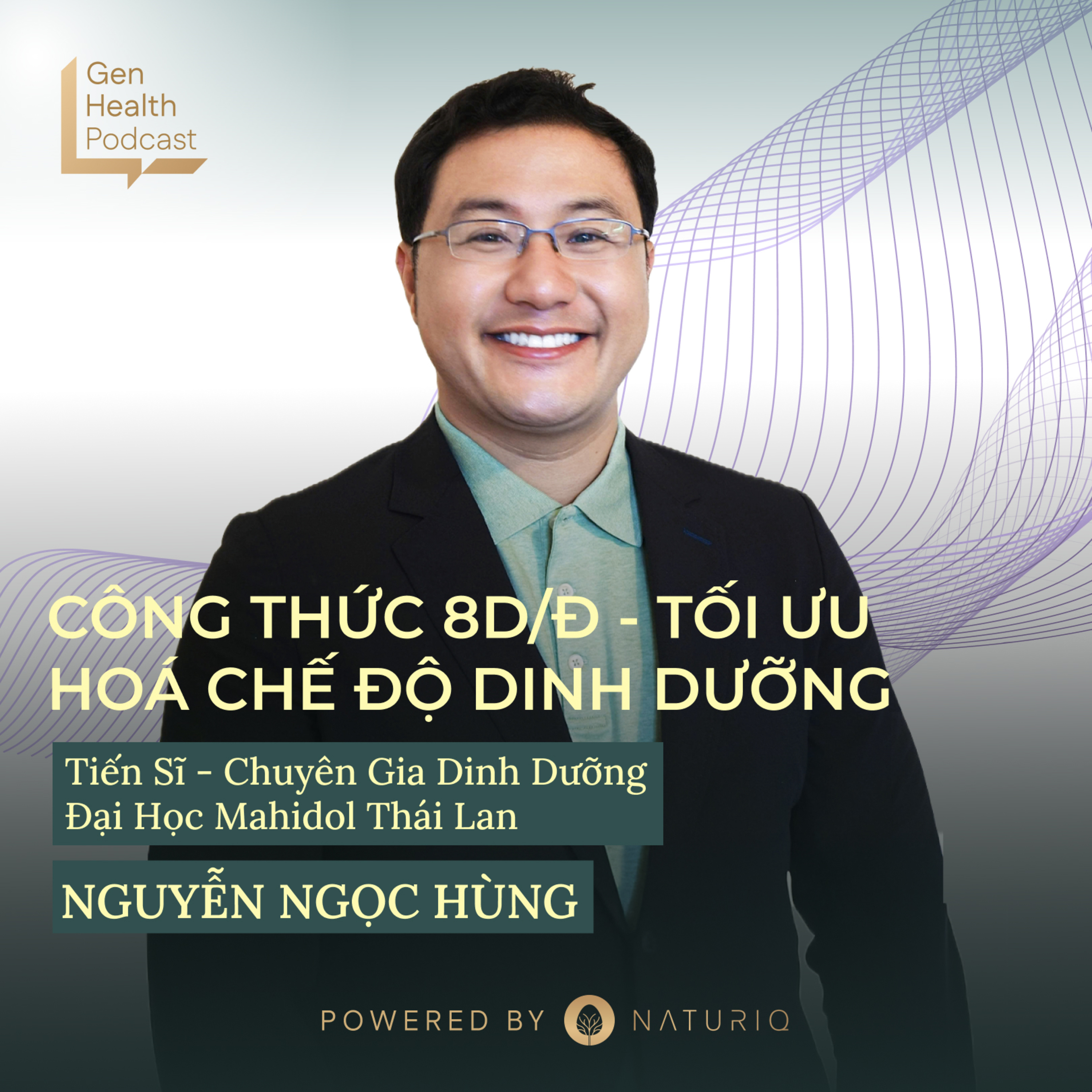 Công thức 8D/Đ - Tối ưu hoá chế độ dinh dưỡng - Gen Health Podcast Tập 23 Phần 2 episode artwork
