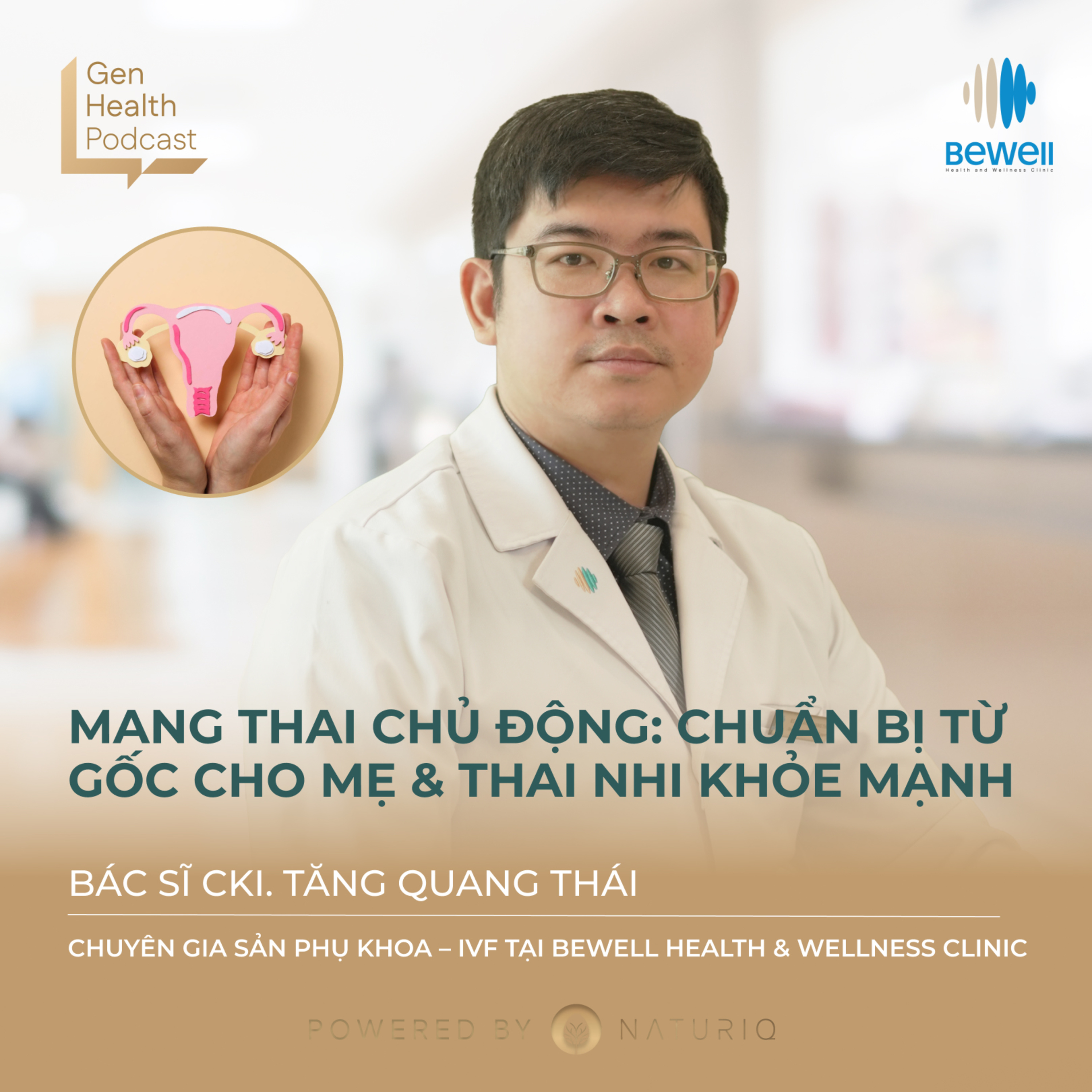 Mang Thai Chủ Động: Chuẩn Bị Từ Gốc Cho Mẹ & Thai Nhi Khỏe Mạnh - Gen Health Podcast Tập 29 episode artwork