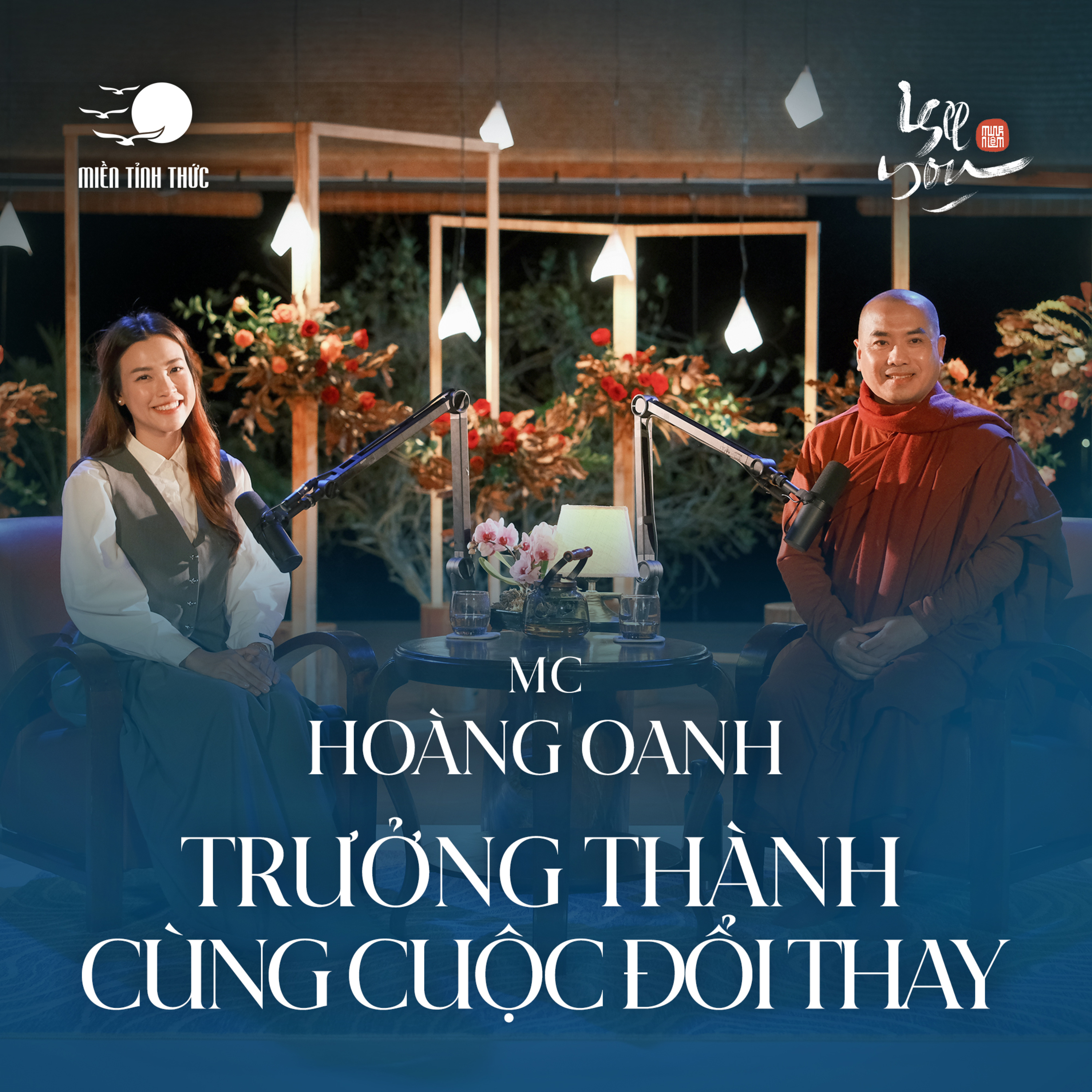Tập 06: Trưởng thành cùng cuộc đổi thay l Podcast I See You l MC Hoàng Oanh, Thầy Minh Niệm  episode artwork