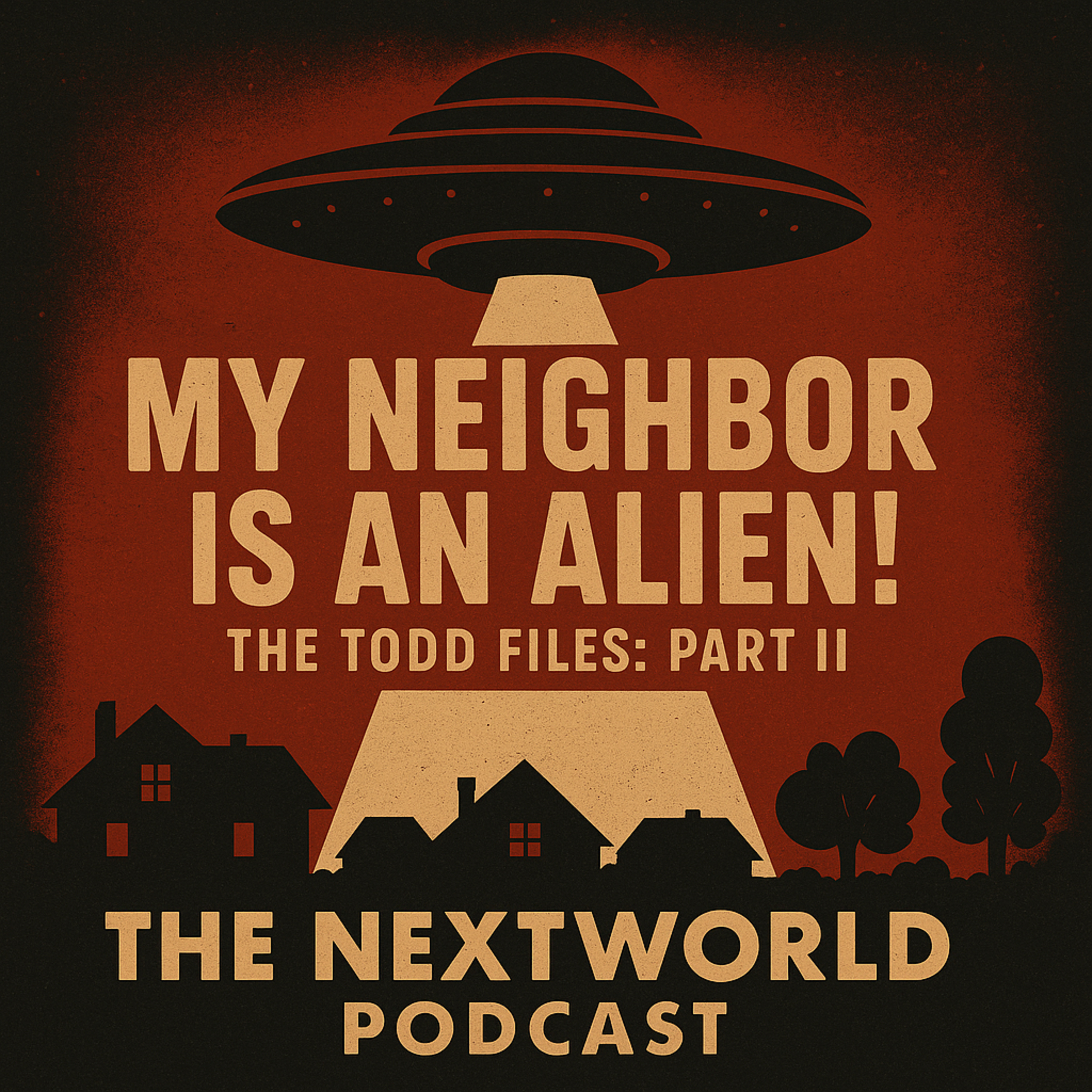 My Neighbor Is an Alien! The Todd Files: Part II