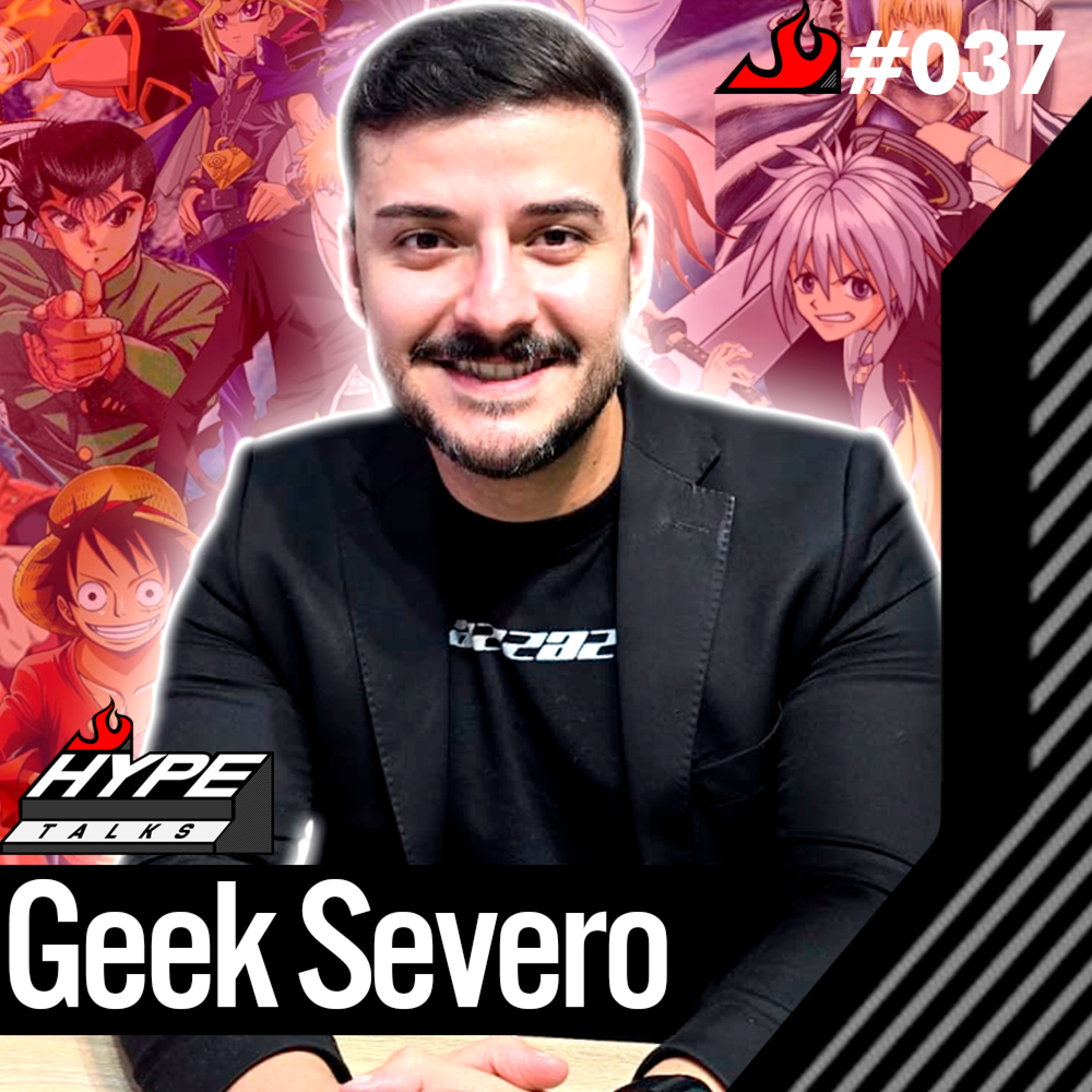 Geek Severo (Influencer) - Hype Talks #37 episode artwork