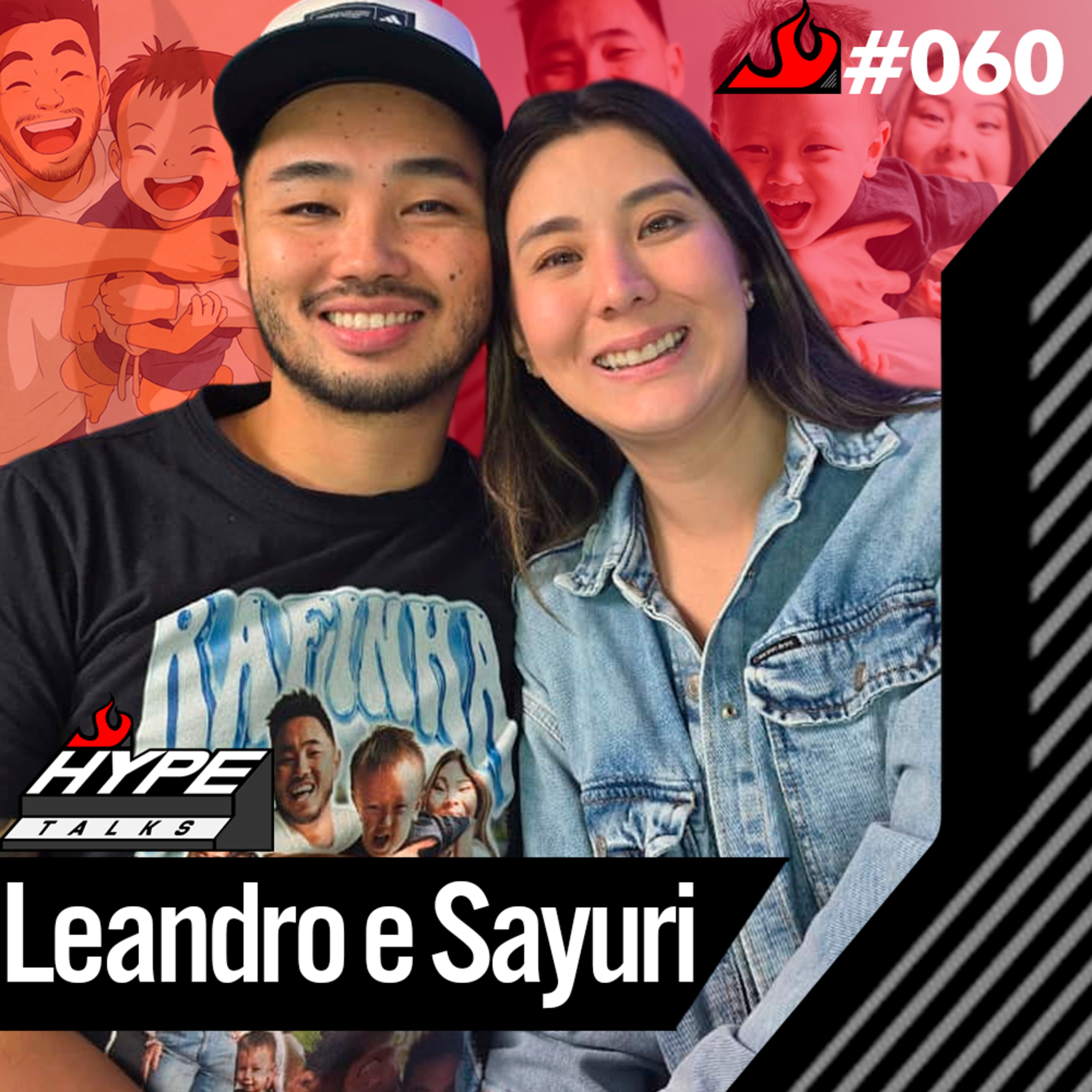 Leandro & Sayuri (Creators e Papais do Rafinha) - Hype Talks #60 episode artwork