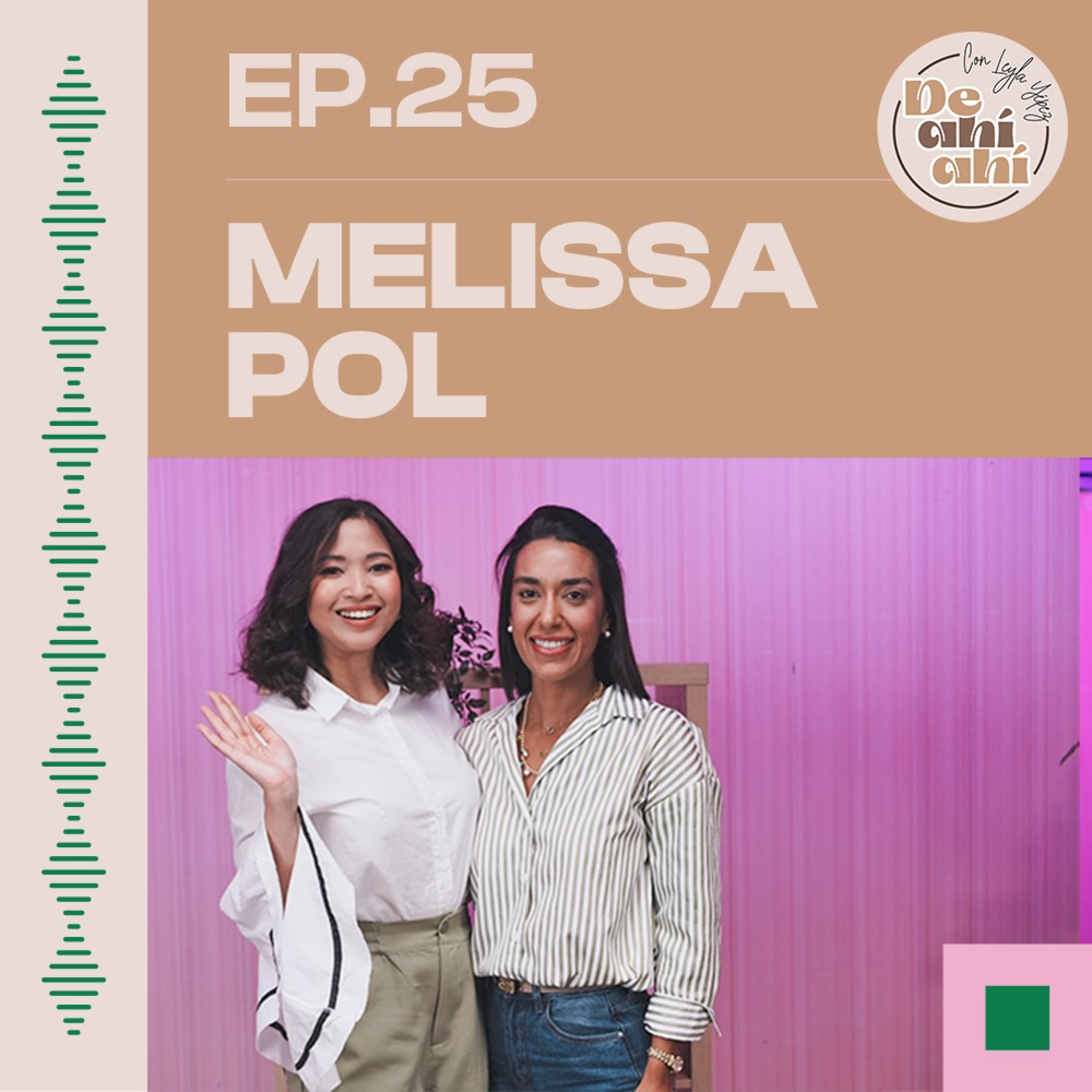 EP.25 - Melissa Pol: De un corazón roto a una nueva vida.
