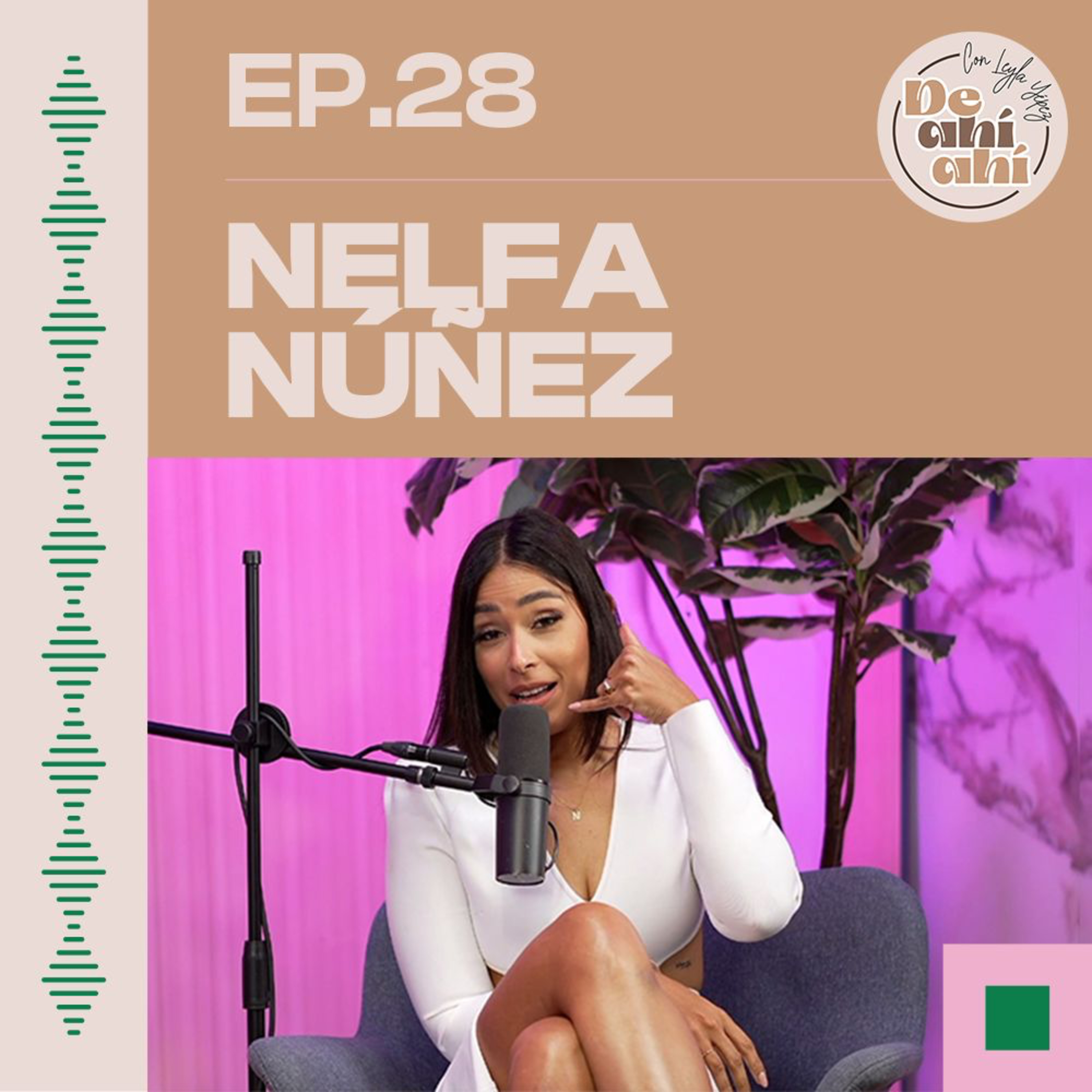 EP.28 – Nelfa Núñez: “La gris encontró su arcoíris.”