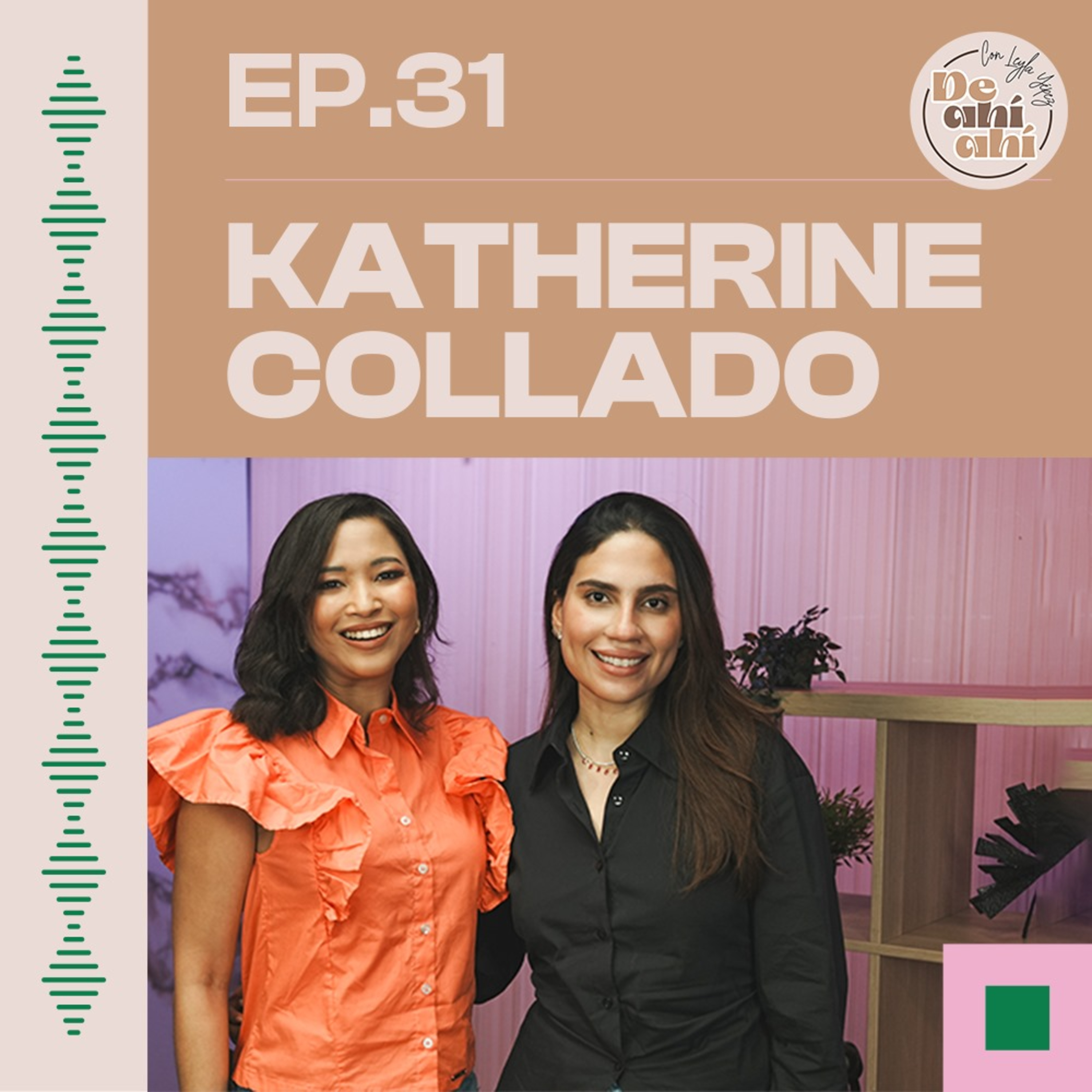 EP.31 – Katherine Collado: “En la maternidad para todo el mundo su experiencia es la única y válida”