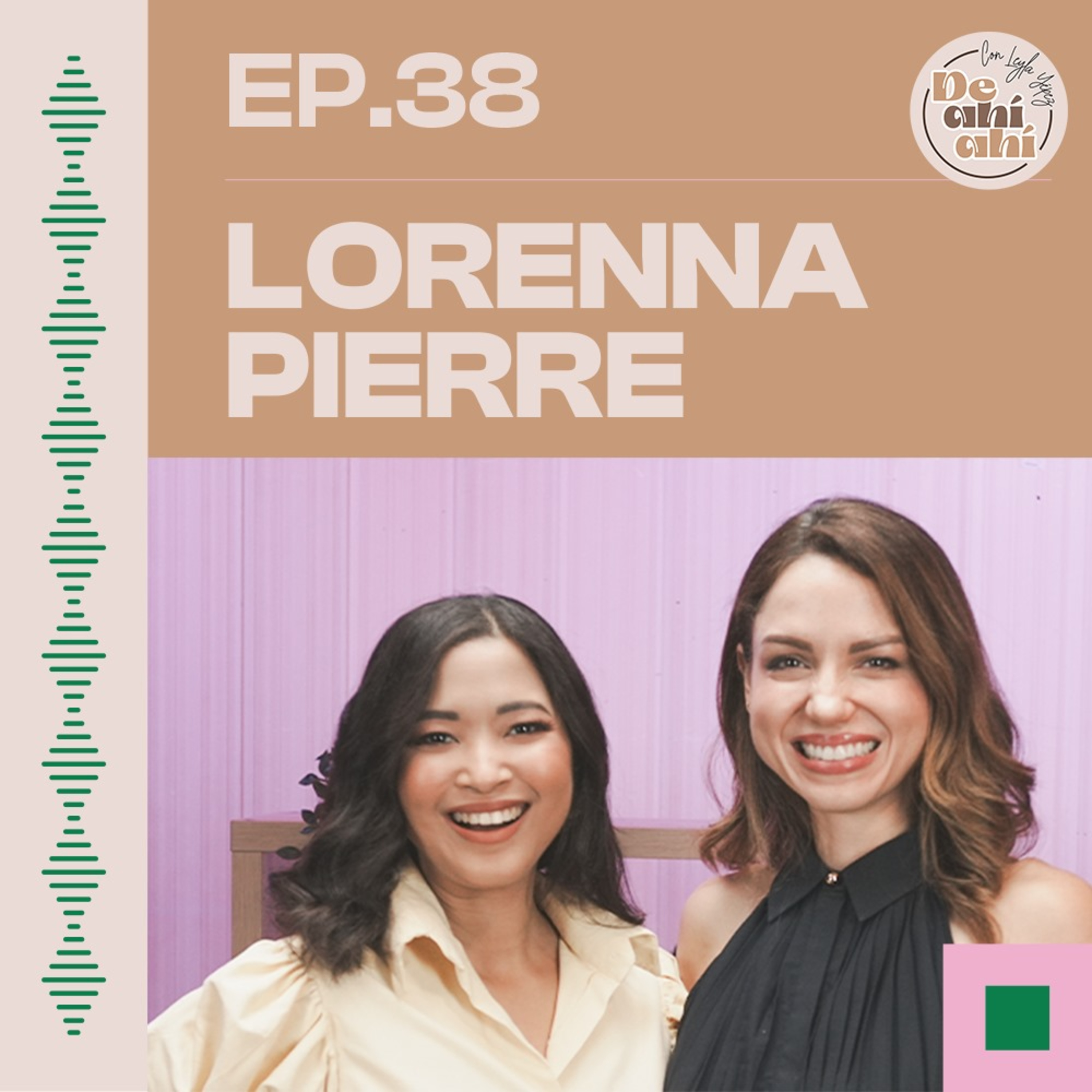 EP.38 – Lorenna Pierre: “Ser madrastra es muy complicado.”