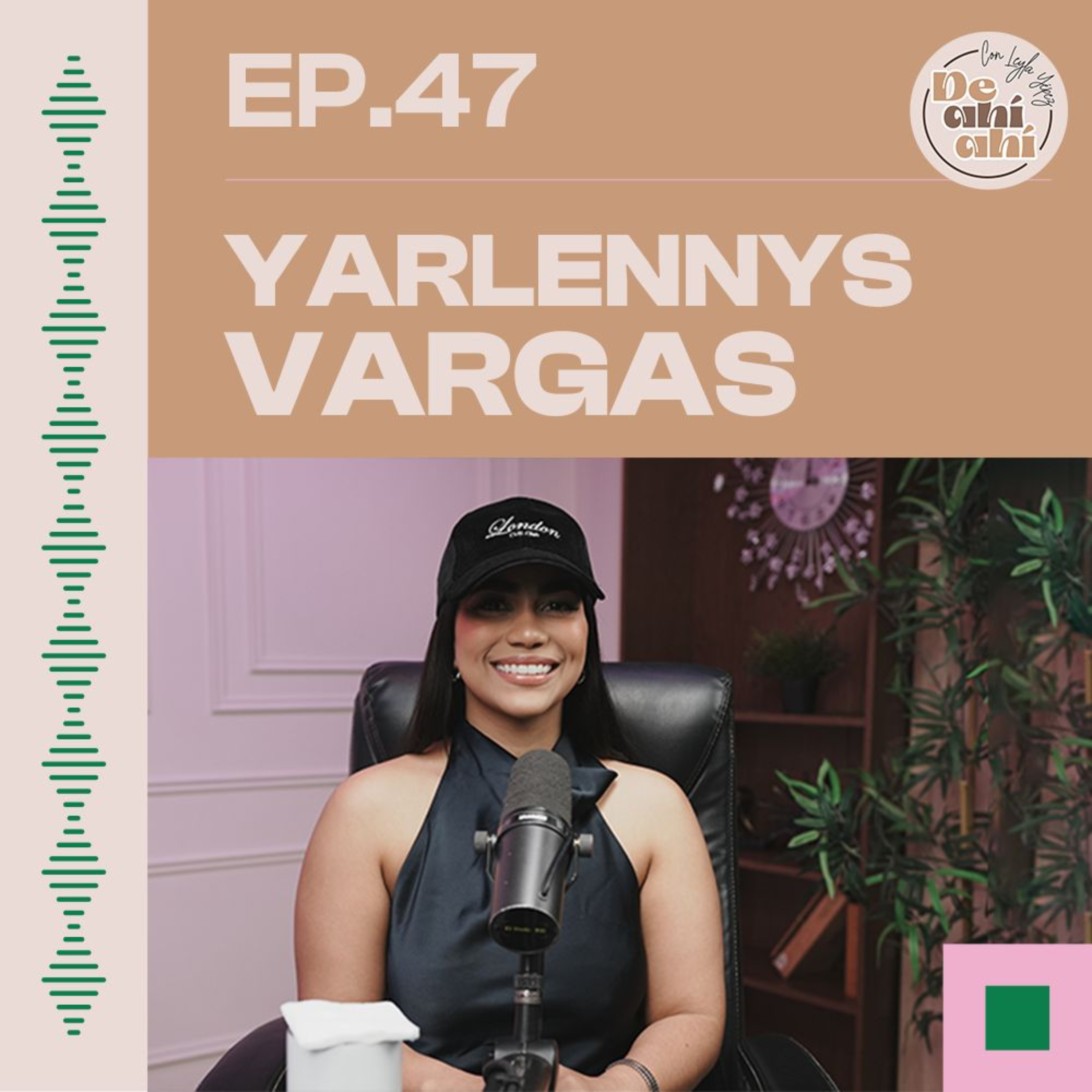 EP.47 – Yarlennys Vargas: «La maternidad se romantiza.»