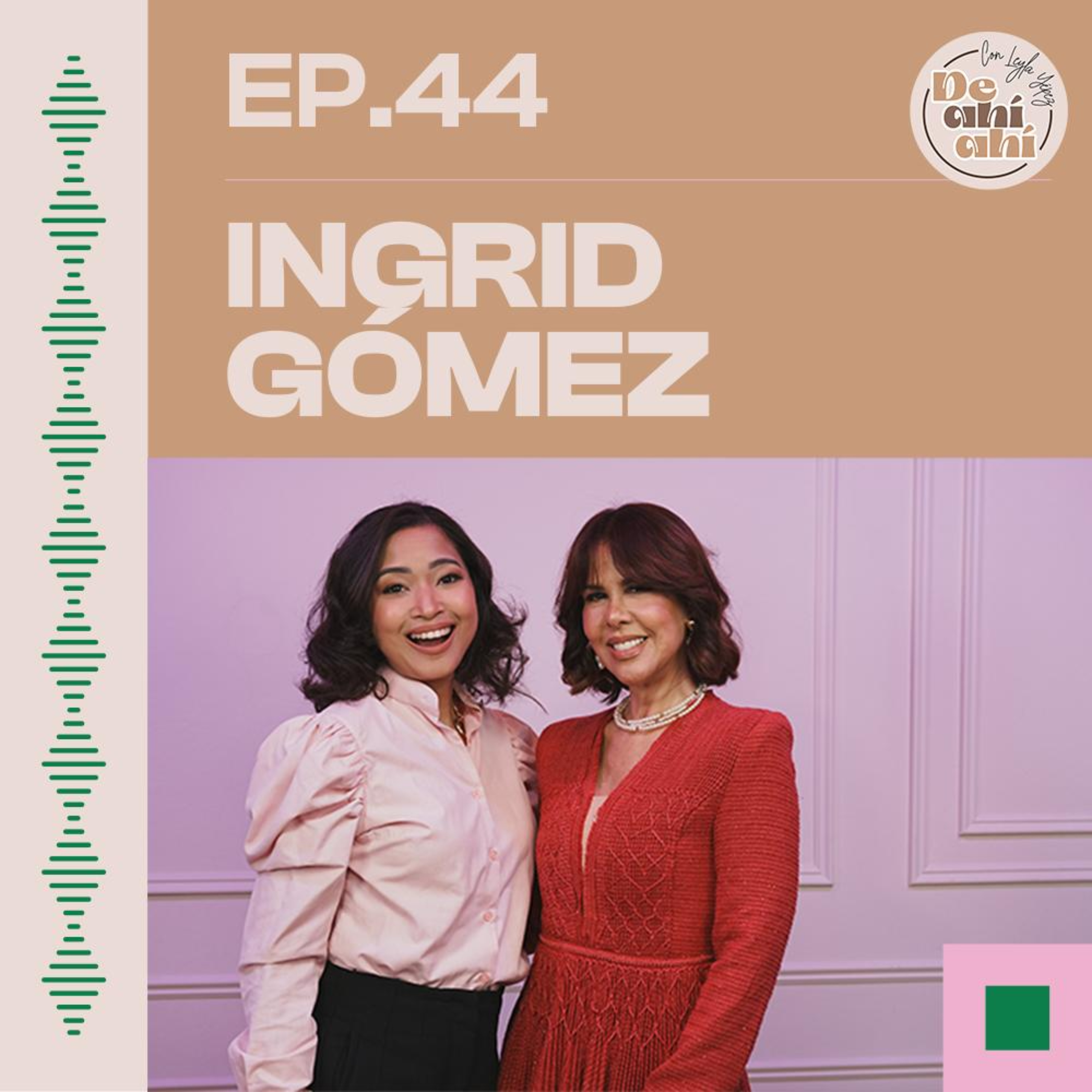 EP.44 – Ingrid Gómez: «Debí estar nominada a Premios Soberano.»