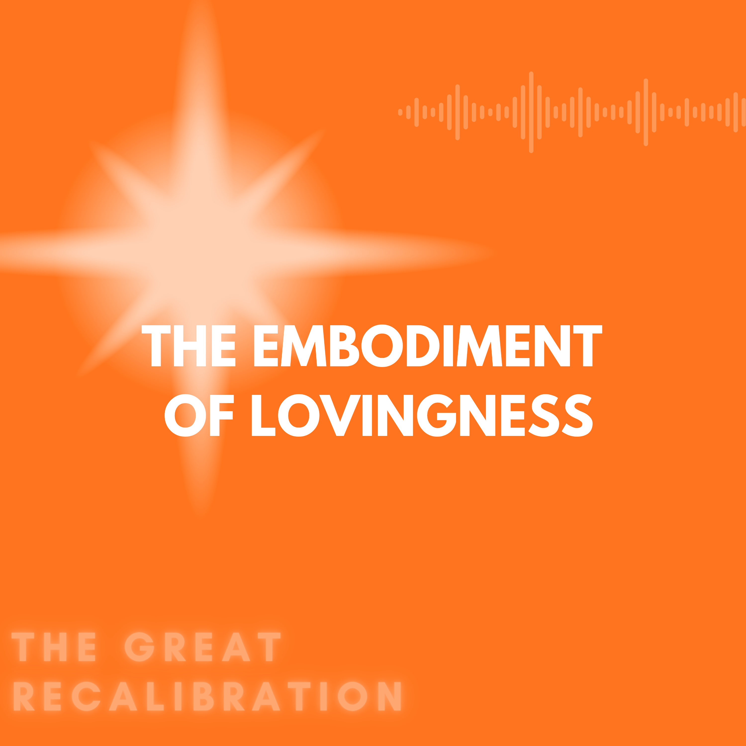 12. The Embodiment of Lovingness episode artwork