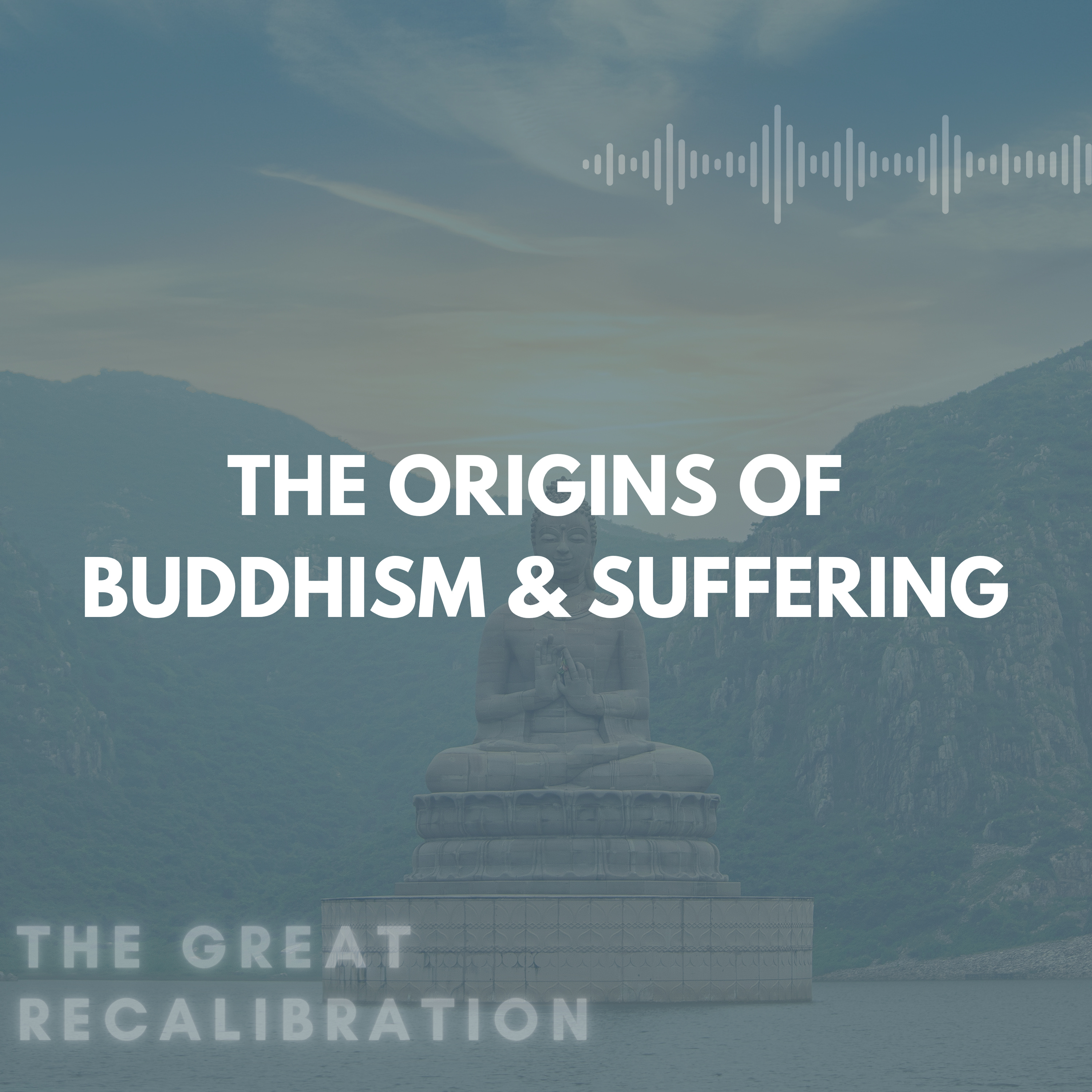 6. The Origins of Buddhism & Suffering episode artwork