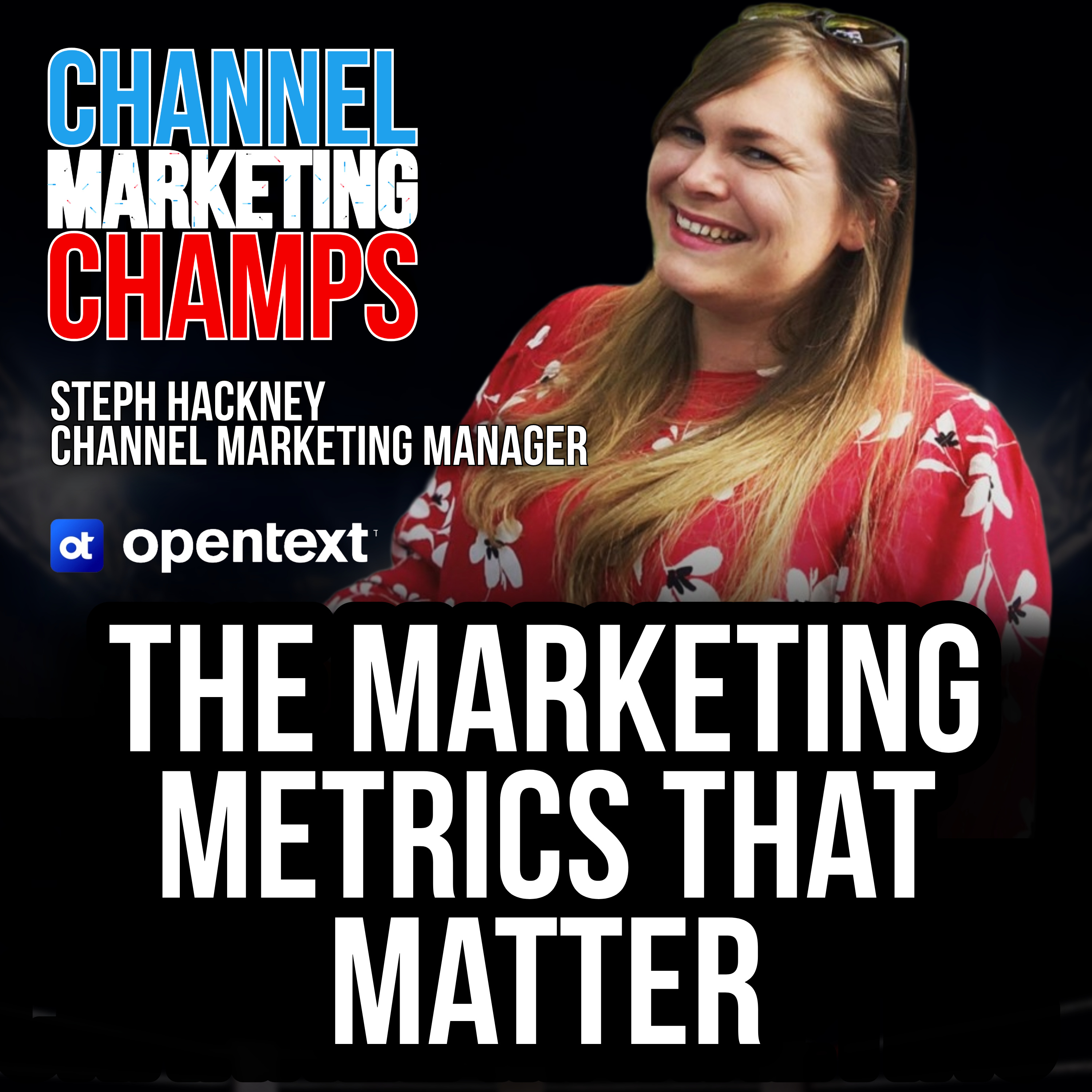 The Marketing Metrics That Matter, with Steph Hackney