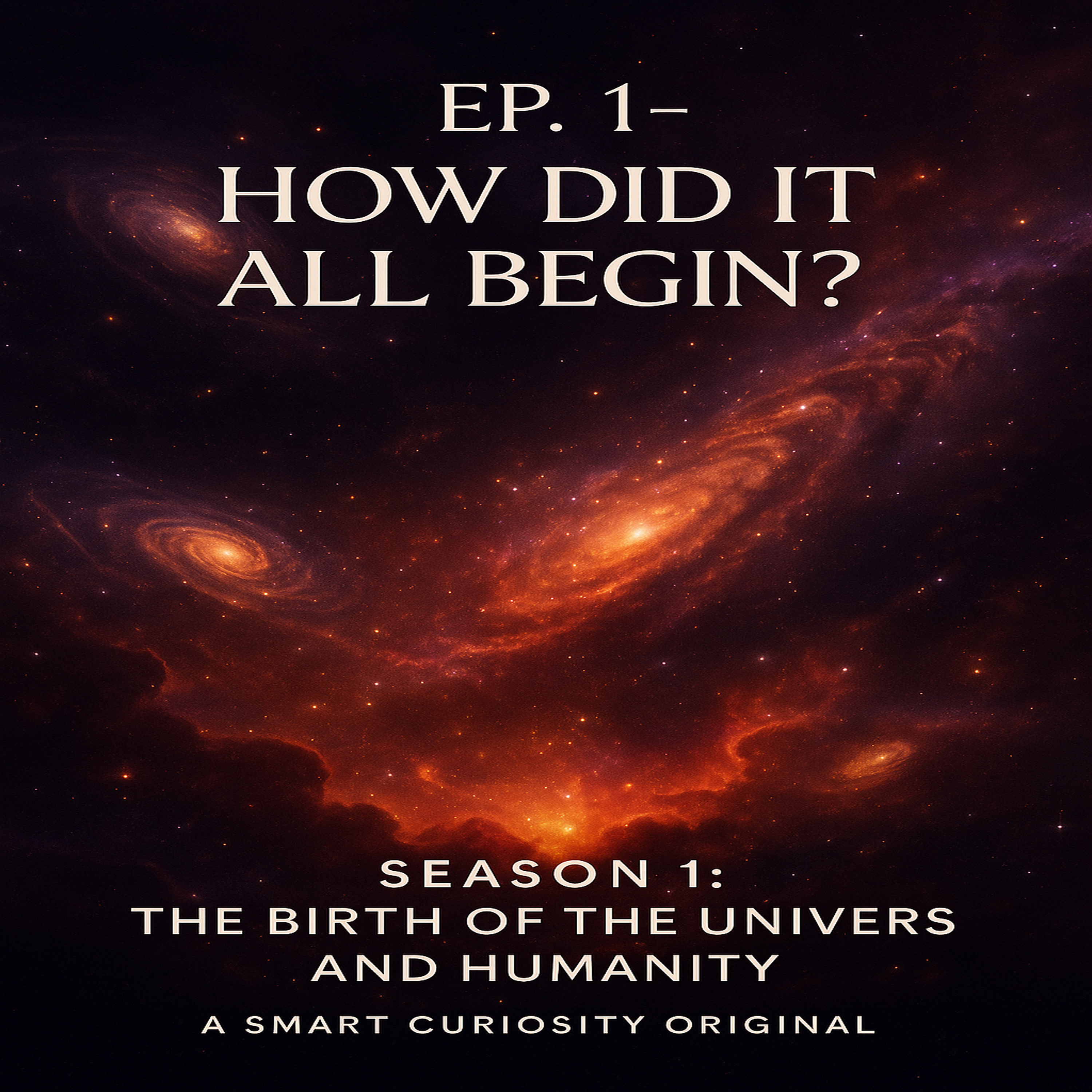 EP. 1 – How Did It All Begin?