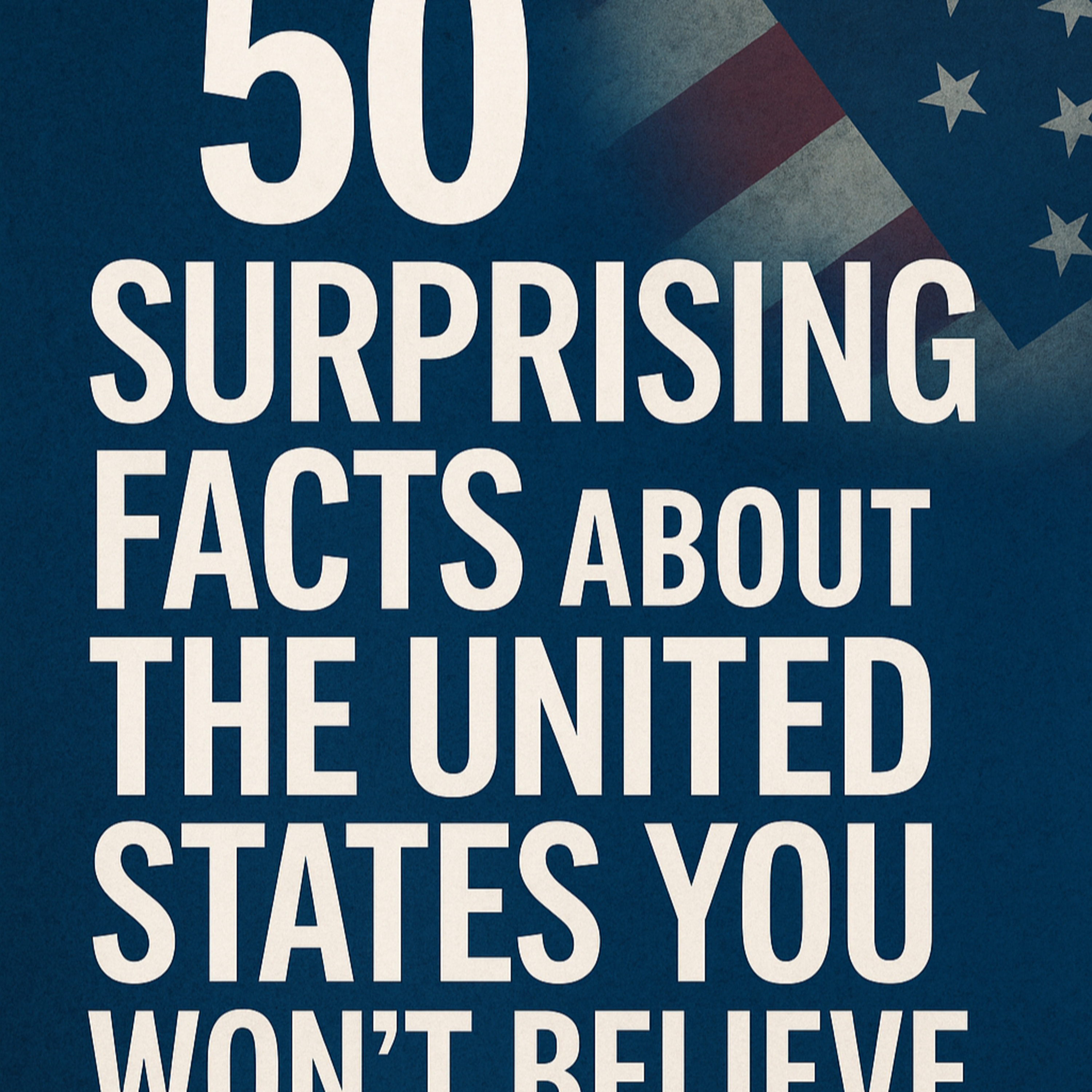 50 Surprising Facts About The United States You Won't Believe