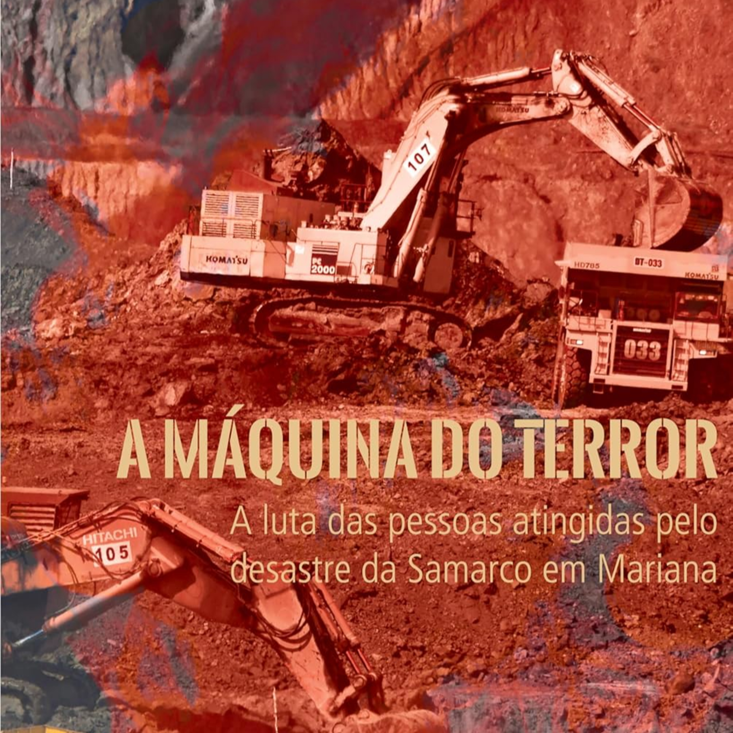A máquina do terror: livro relata a luta das pessoas atingidas pelo desastre da Samarco em Mariana episode artwork