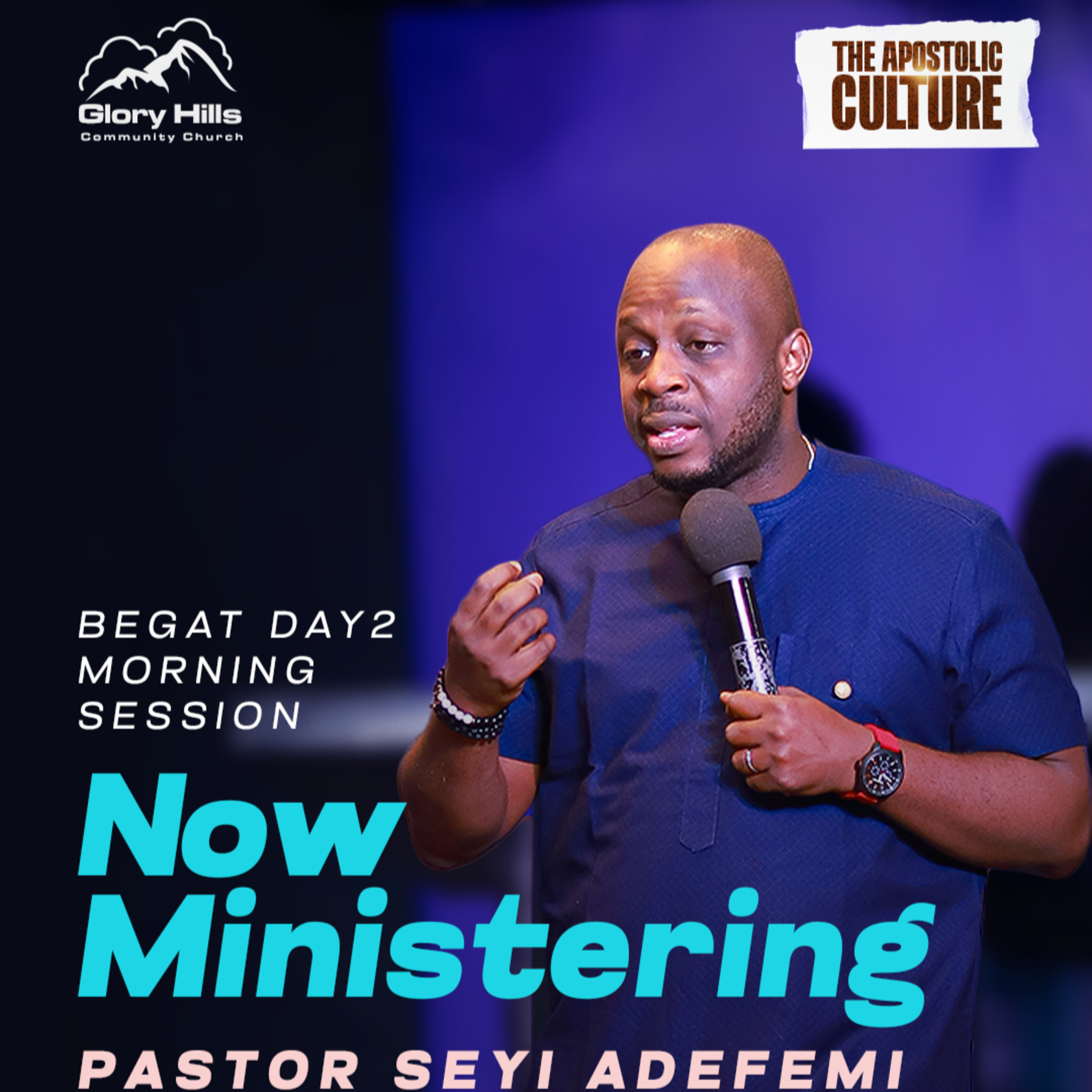 BEGAT 2024: THE APOSTOLIC CULTURE - PASTOR SEYI ADEFEMI (DAY 2 MORNING) episode artwork