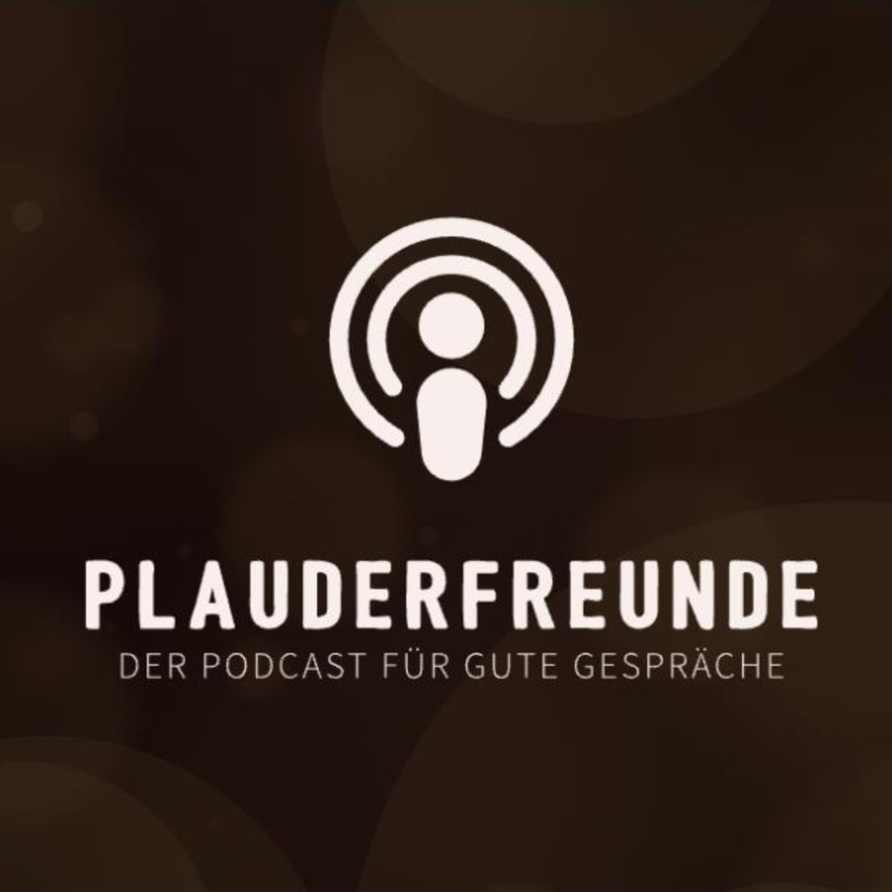 Plauderfreunde - Der Podcast für gute Gespräche
