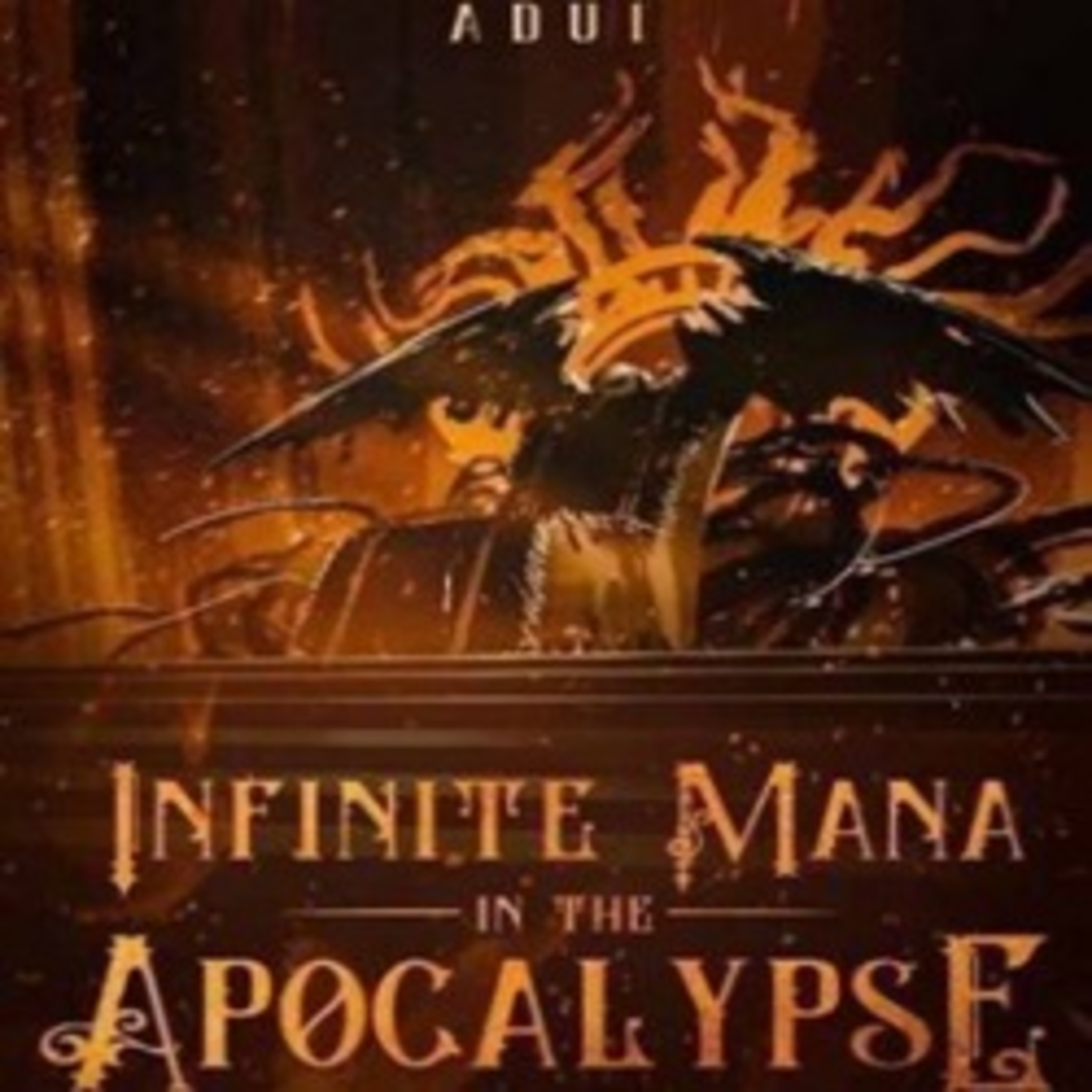 Infinite Mana in the Apocalypse Chapter 182-274