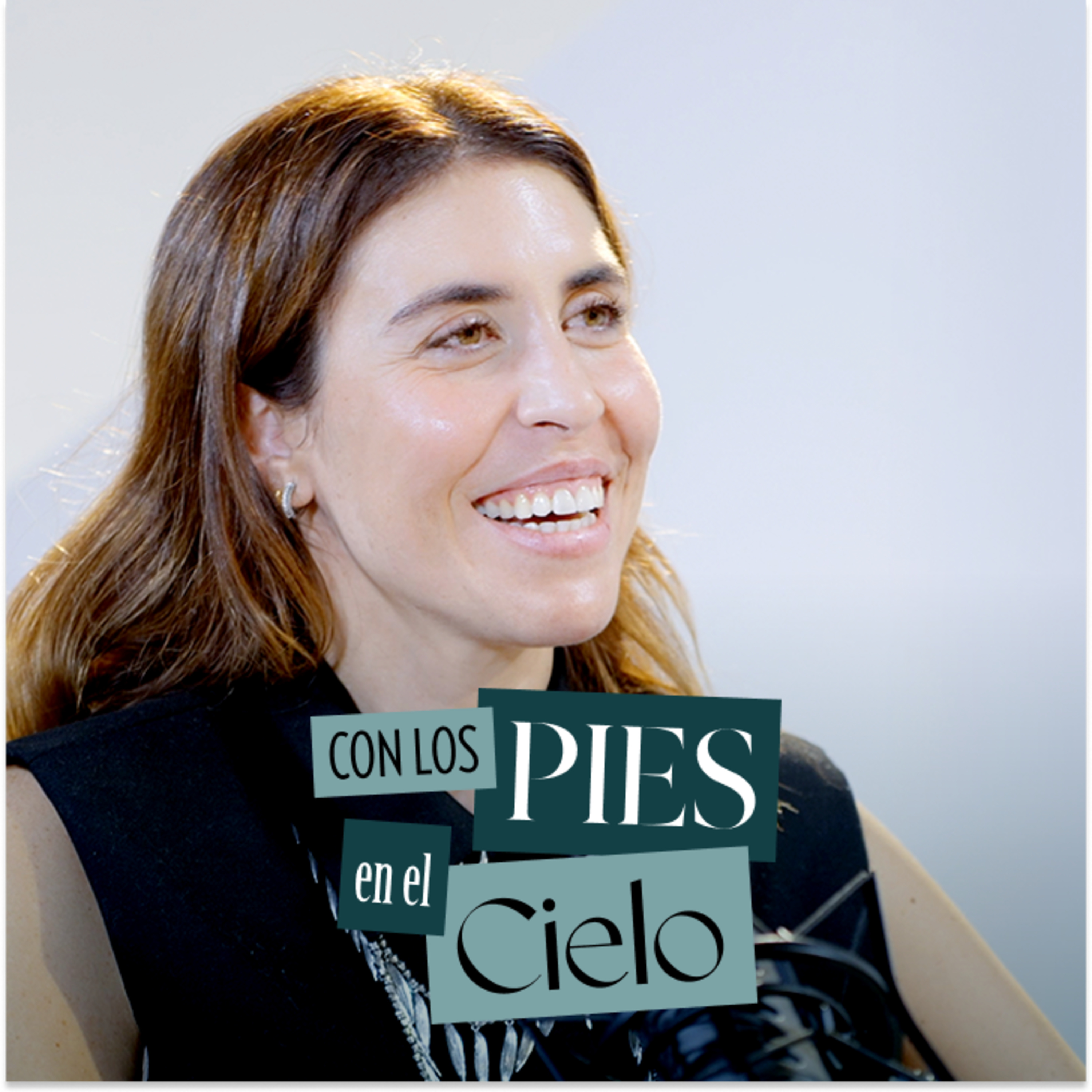 33. ANA BRITO: “Vivo con el miedo constante a que esto se acabe” | Con los pies en el cielo