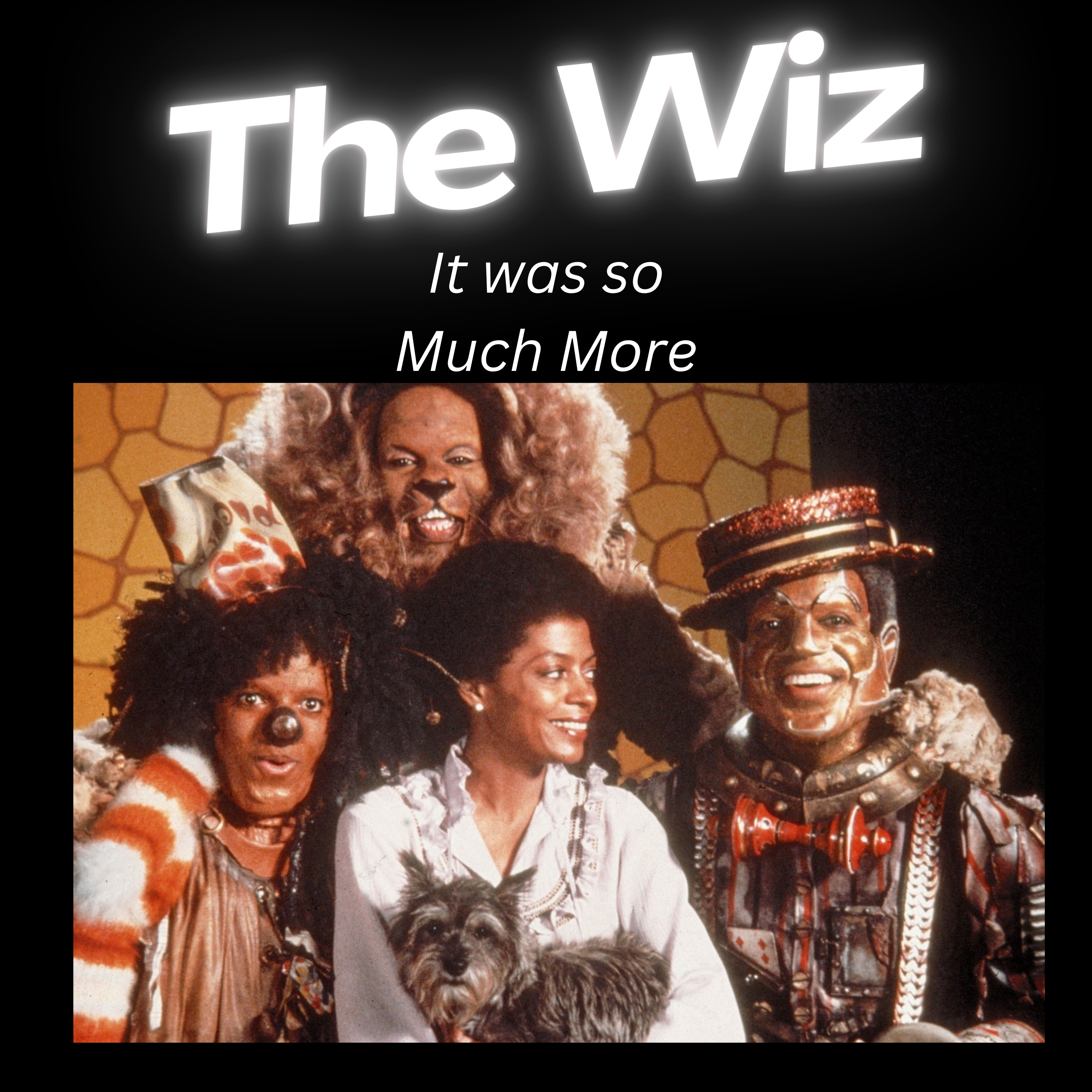 The Wiz Movie Was So Much More