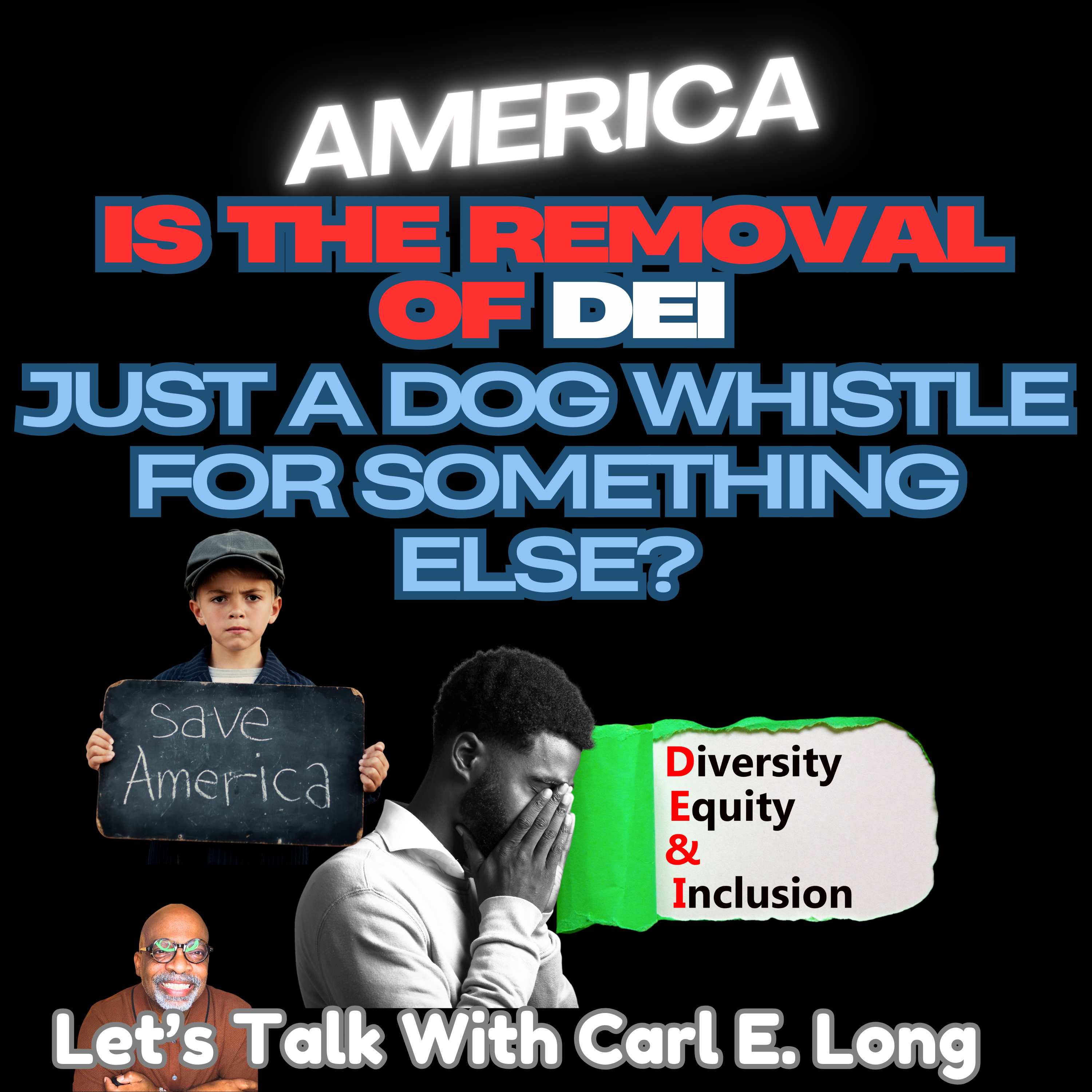 Let’s Talk with Carl E Long