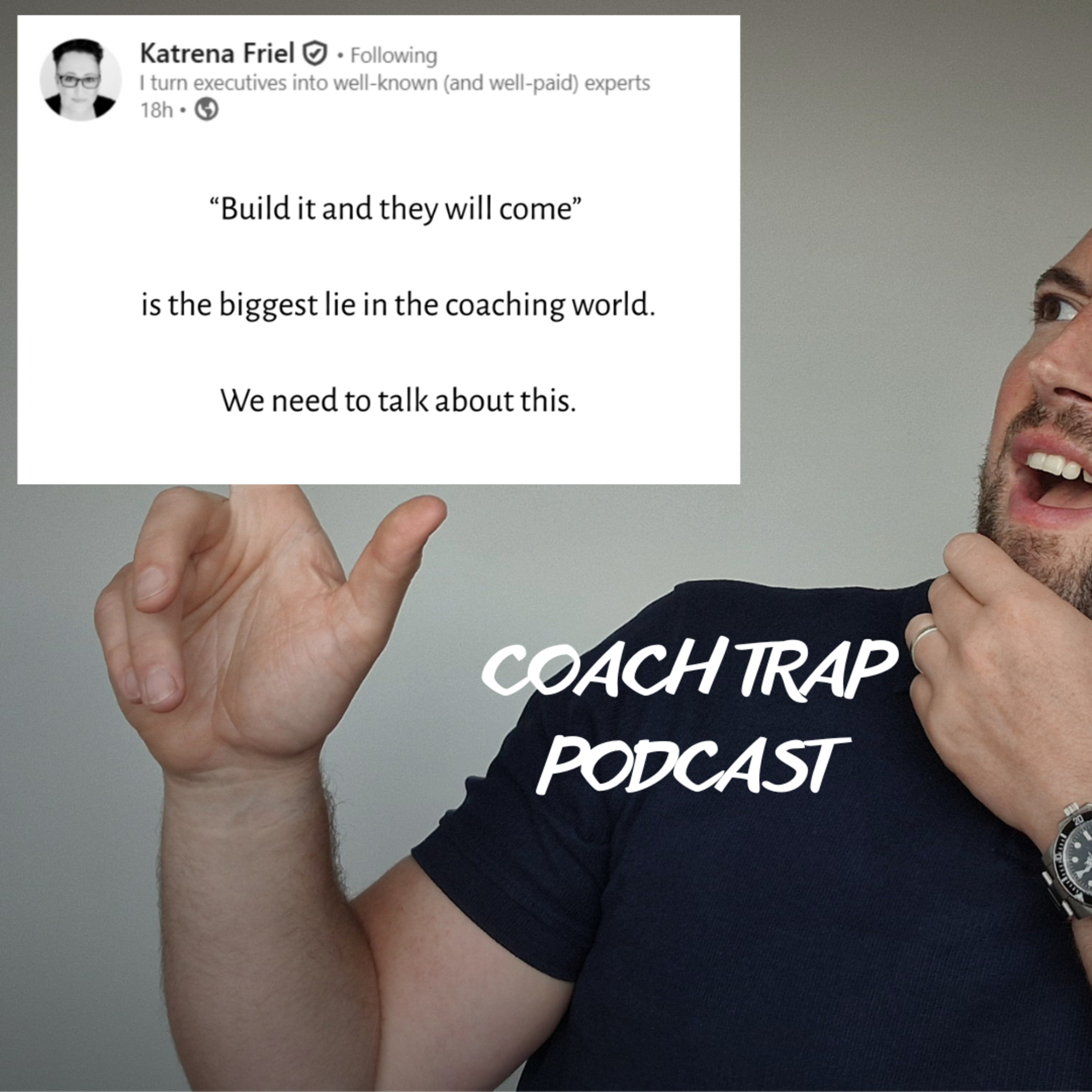 “Build it and they will come” is the biggest lie in the coaching world