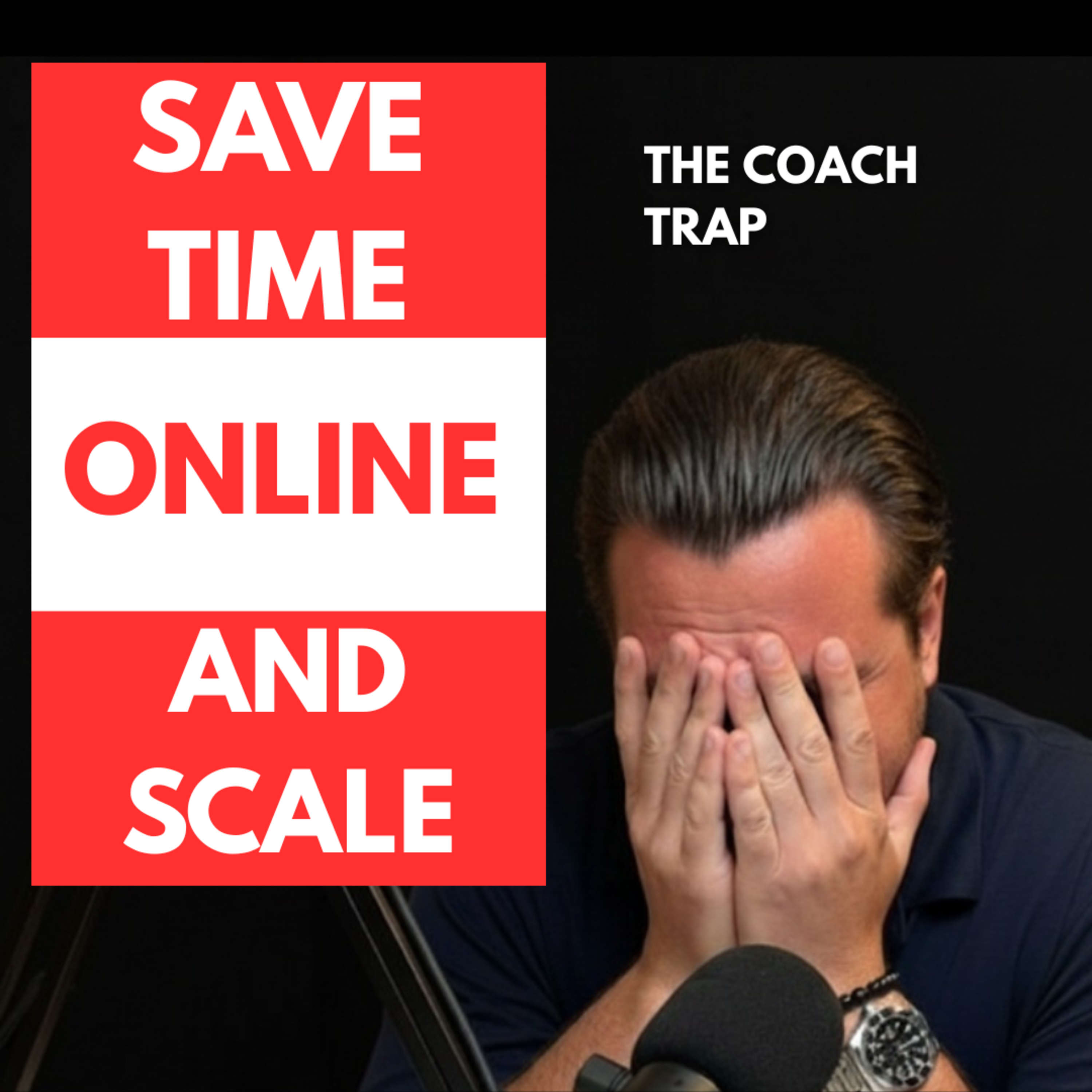 Save Time Online and Scale Coaching episode artwork