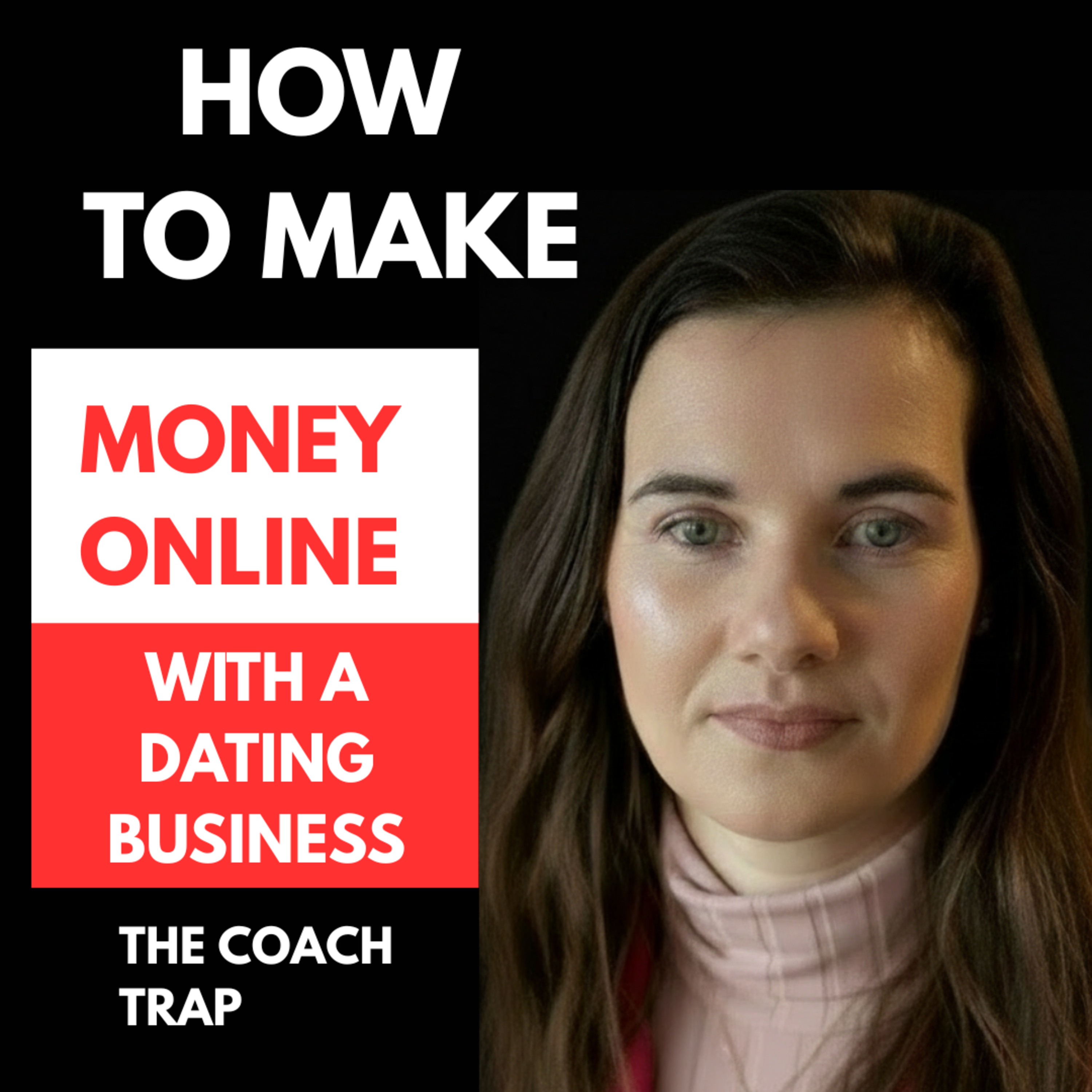  How to make money online with a dating business episode artwork