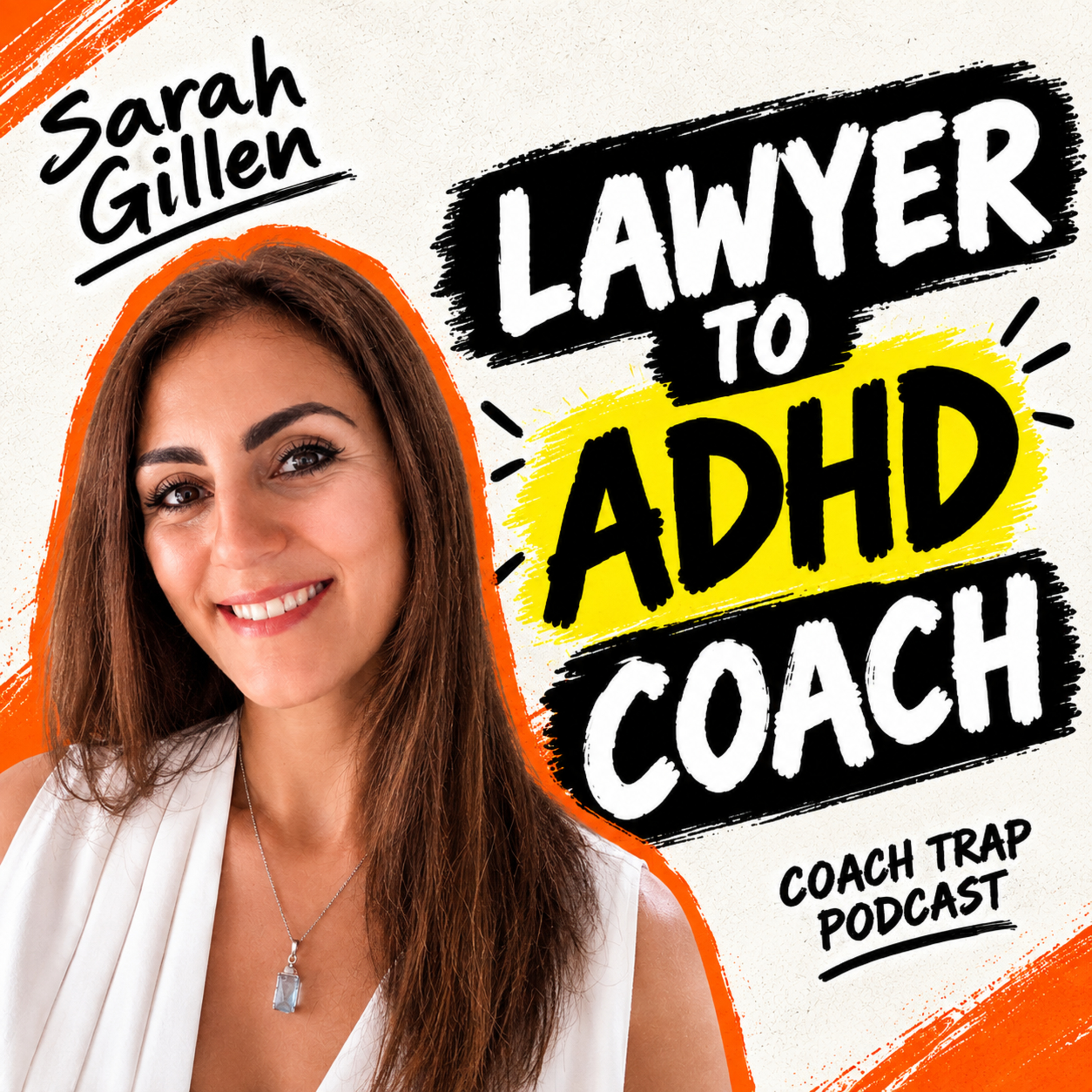 Sarah Gillen: Lawyer to ADHD Coach