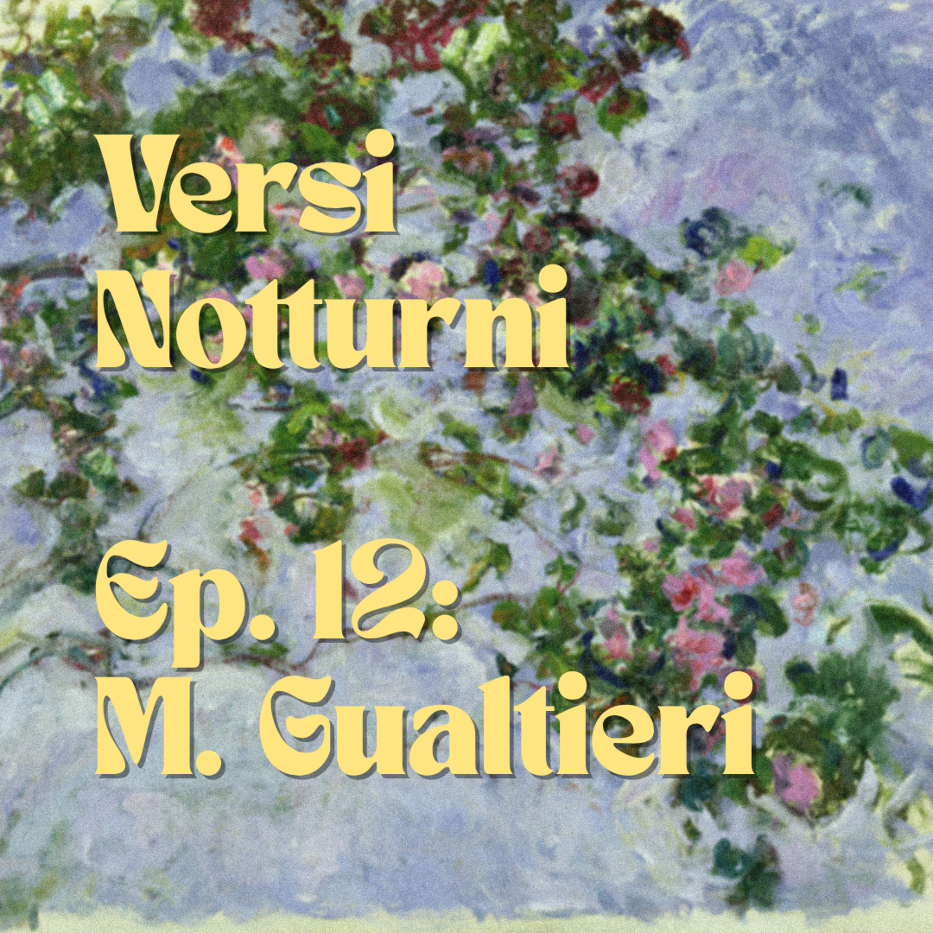 Versi Notturni | Ep. 12: M. Gualtieri episode artwork