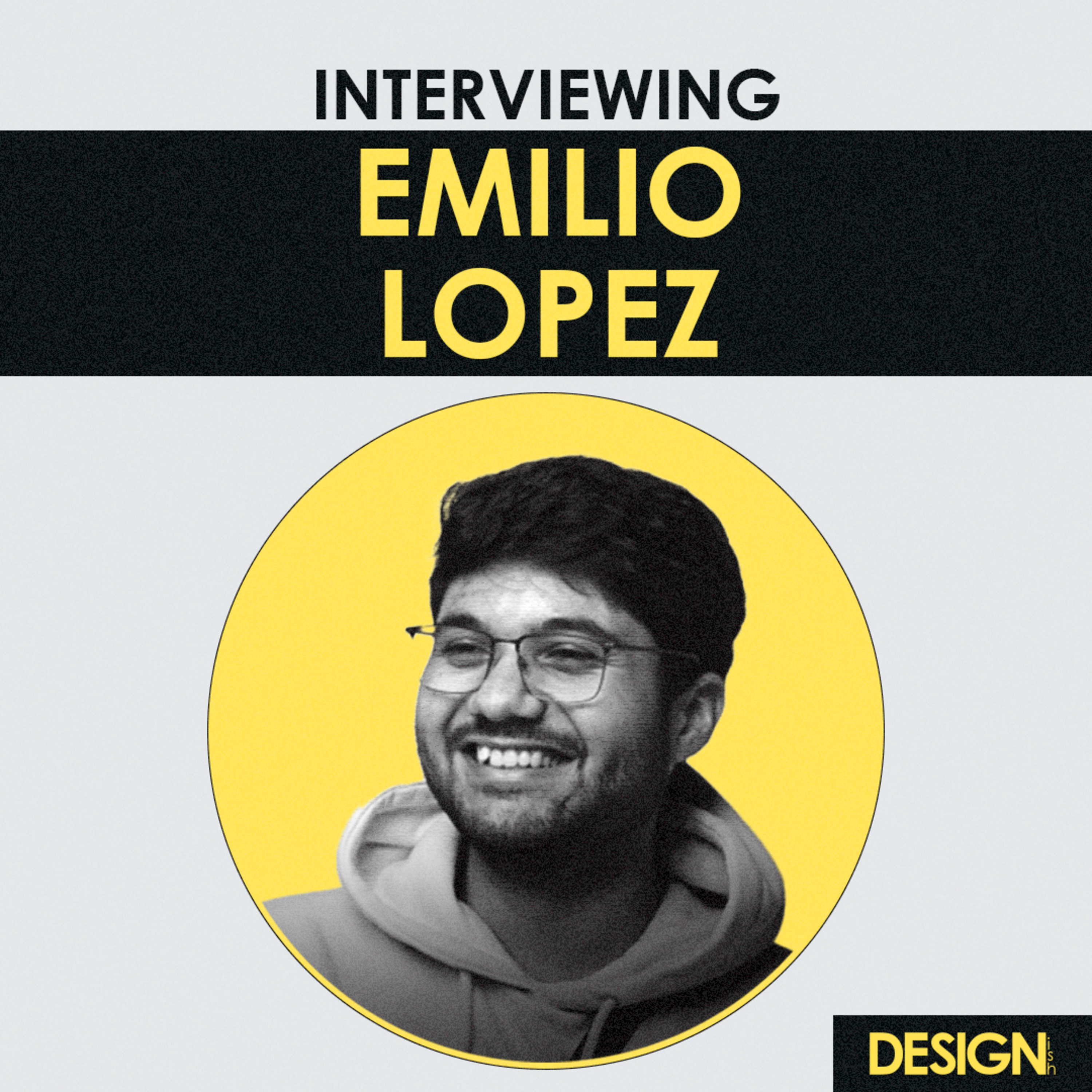 Interview - Career Journey with Emilio Lopez episode artwork