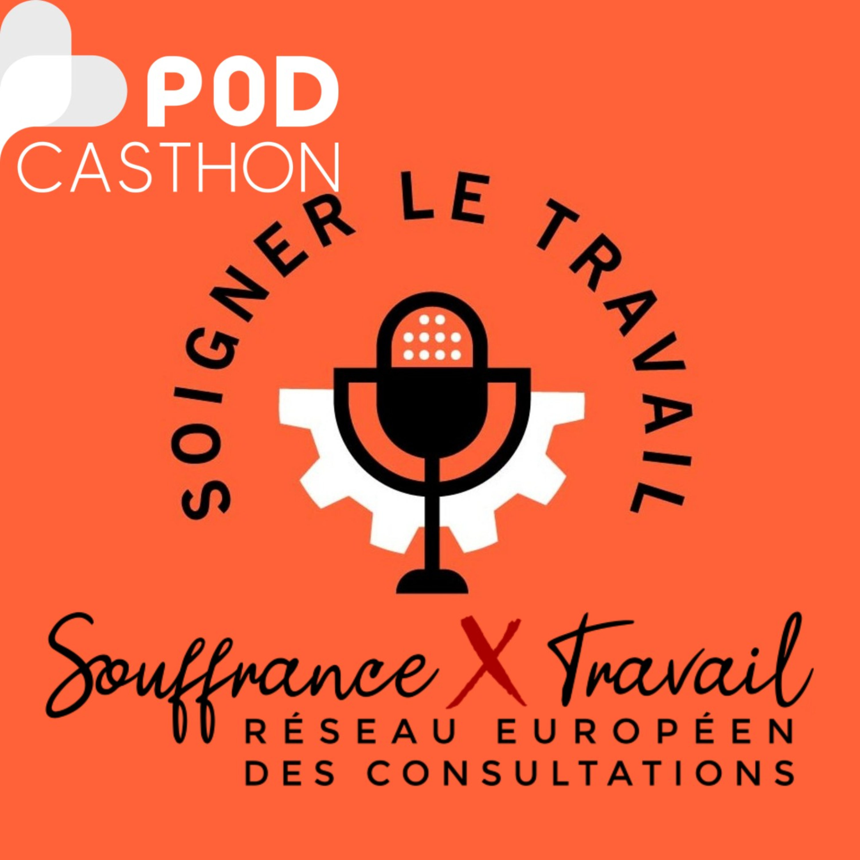 #26 [Podcasthon] Avec l&rsquo;équipe de « Souffrance et Travail » (association DCTH)