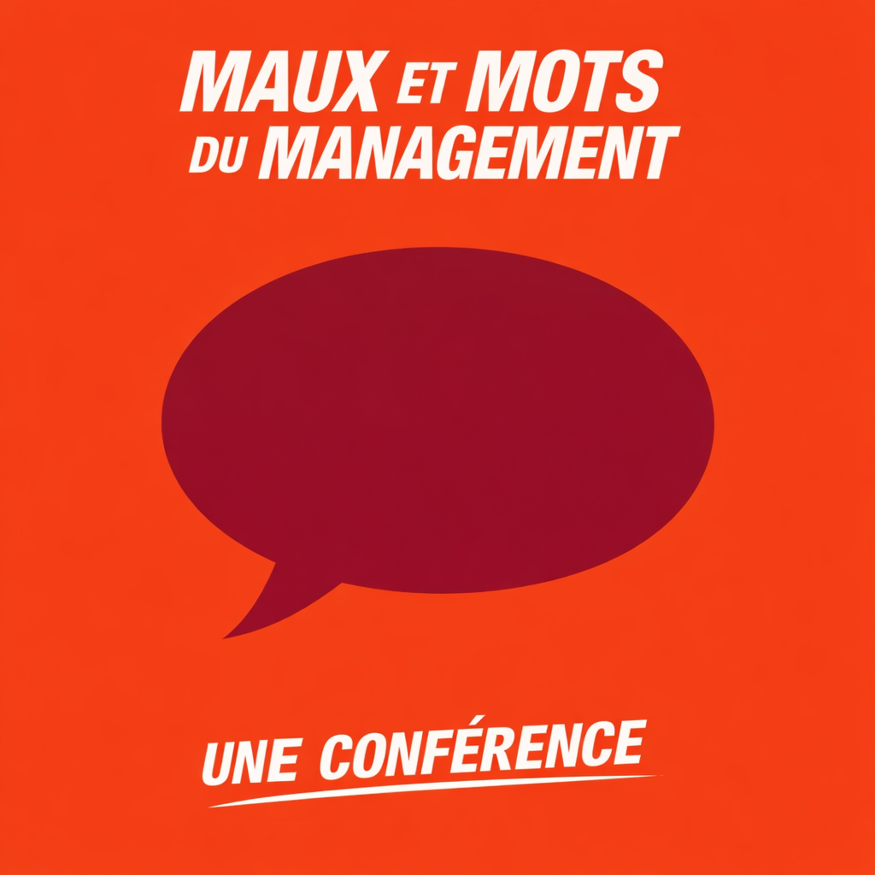 #27 [conférence] Mots et Maux du Management