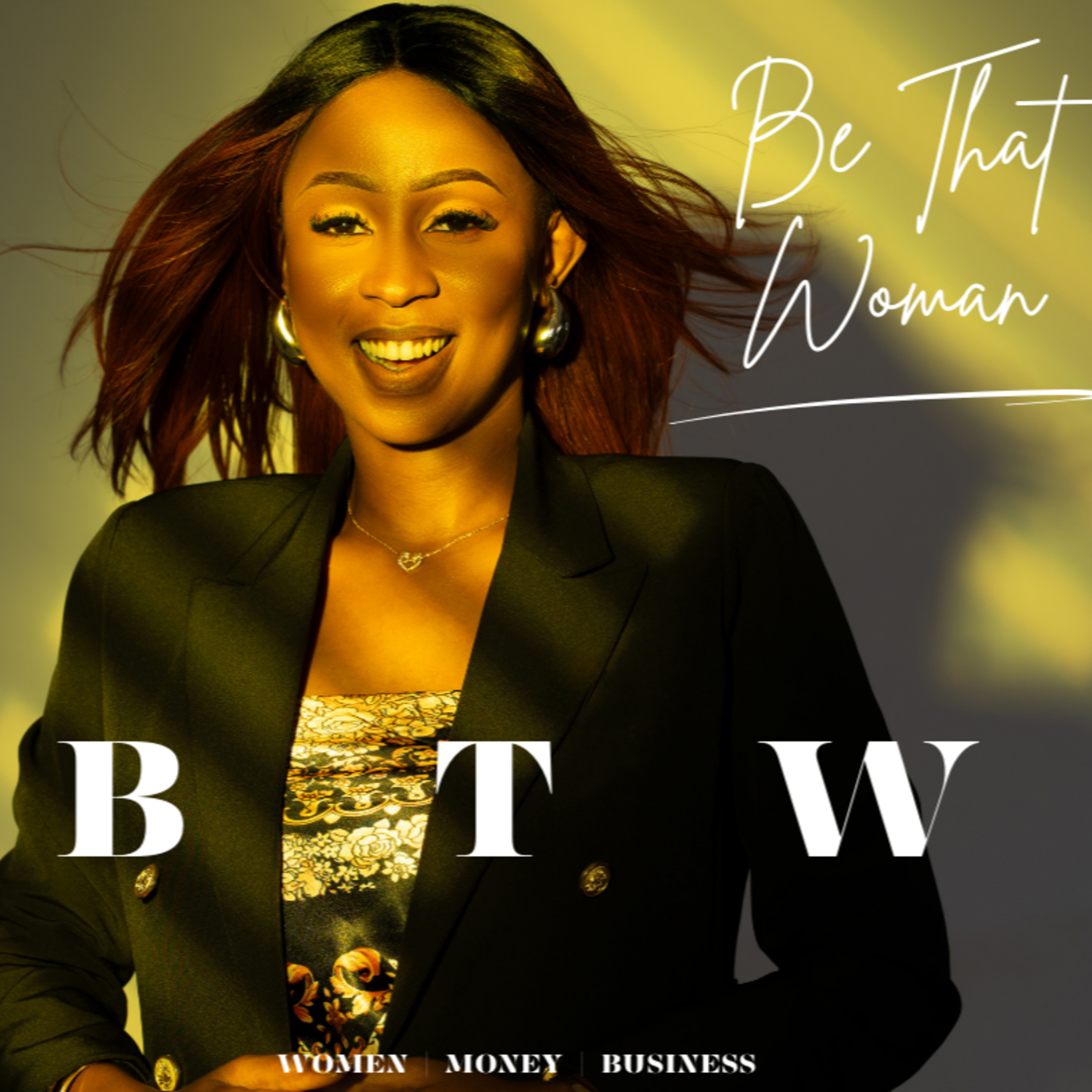 Be That Woman Podcast