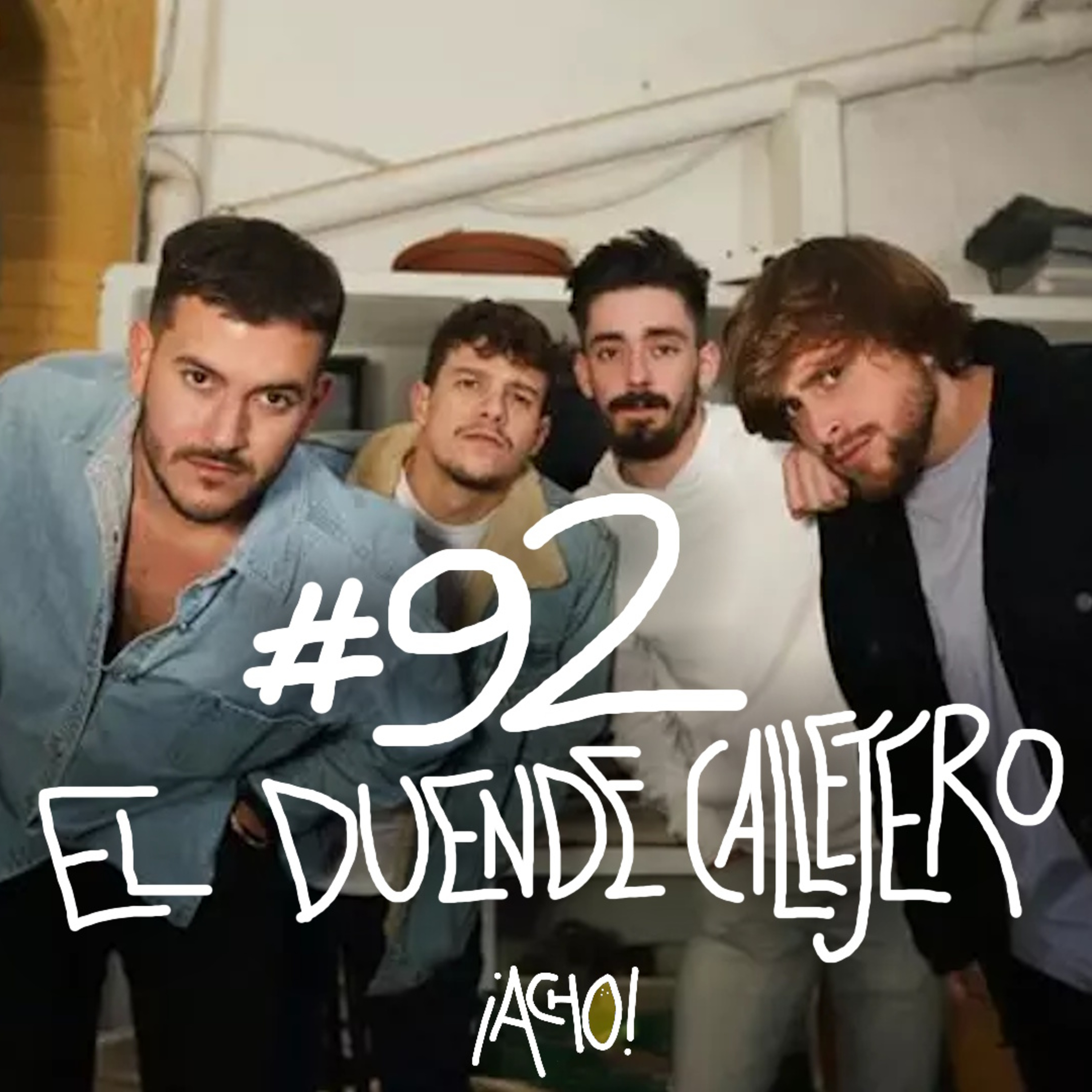 ¡ACHO! 92 | EL DUENDE CALLEJERO: “El pueblo ha hecho que seamos así” episode artwork