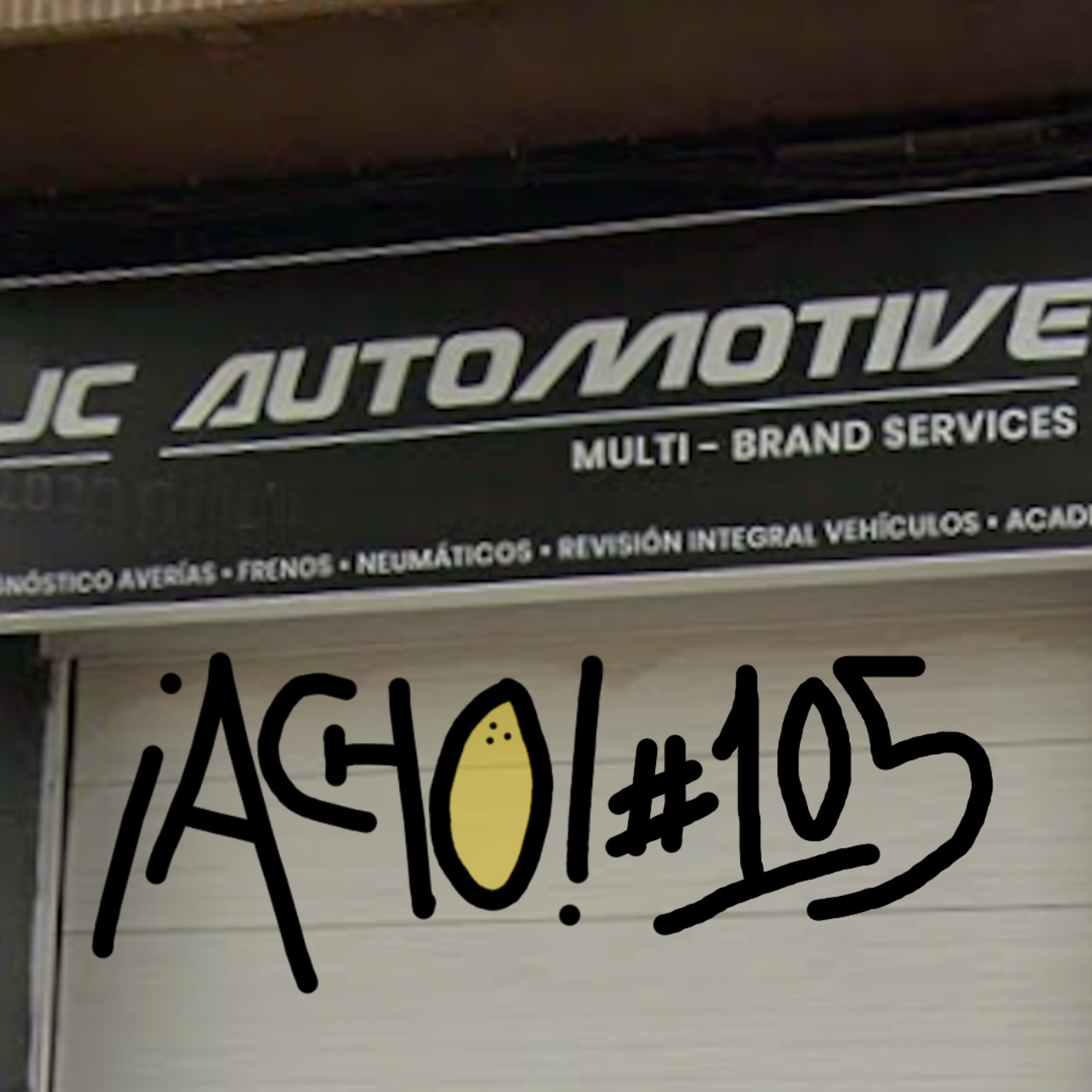 ¡ACHO! 105 | Básicos del automóvil ft. JC Automotive episode artwork