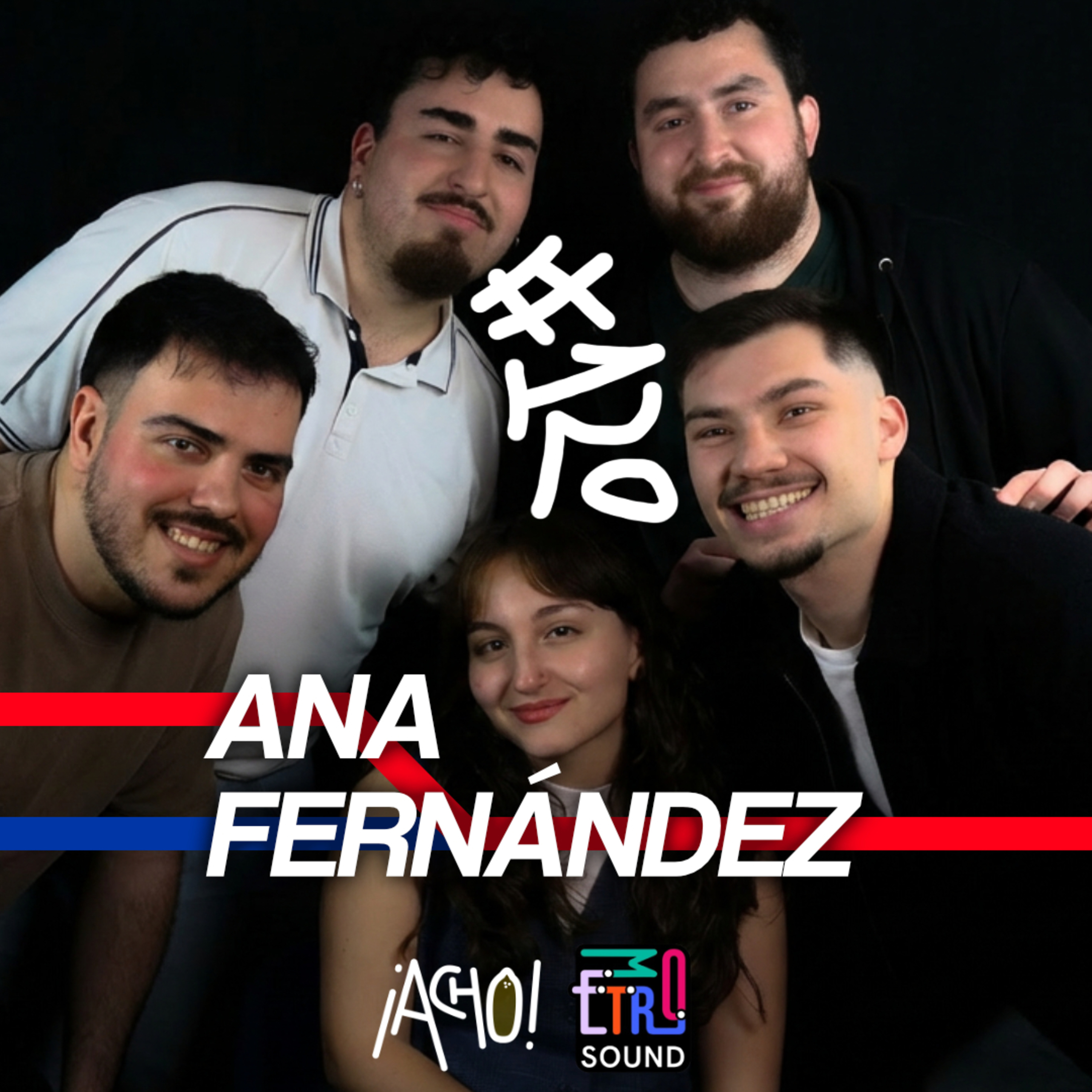 ¡ACHO! 120 | ANA FERNÁNDEZ: DESTINO METRO SOUND #1 episode artwork