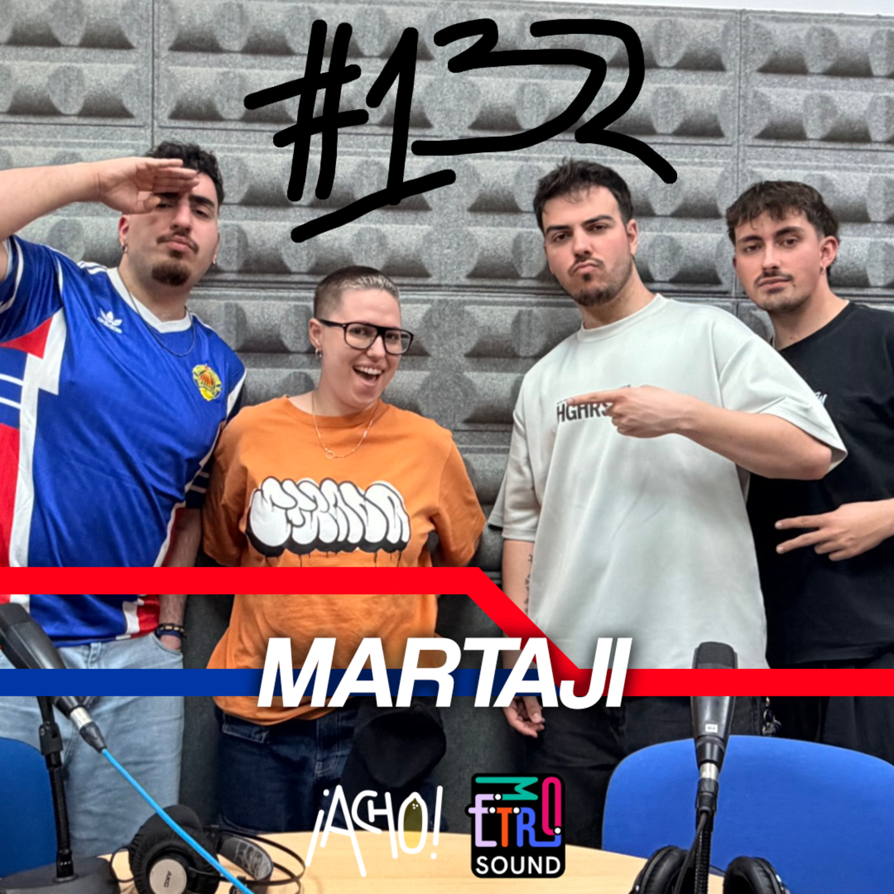 ¡ACHO! 132 | MARTAJI: DESTINO METRO SOUND 05 episode artwork