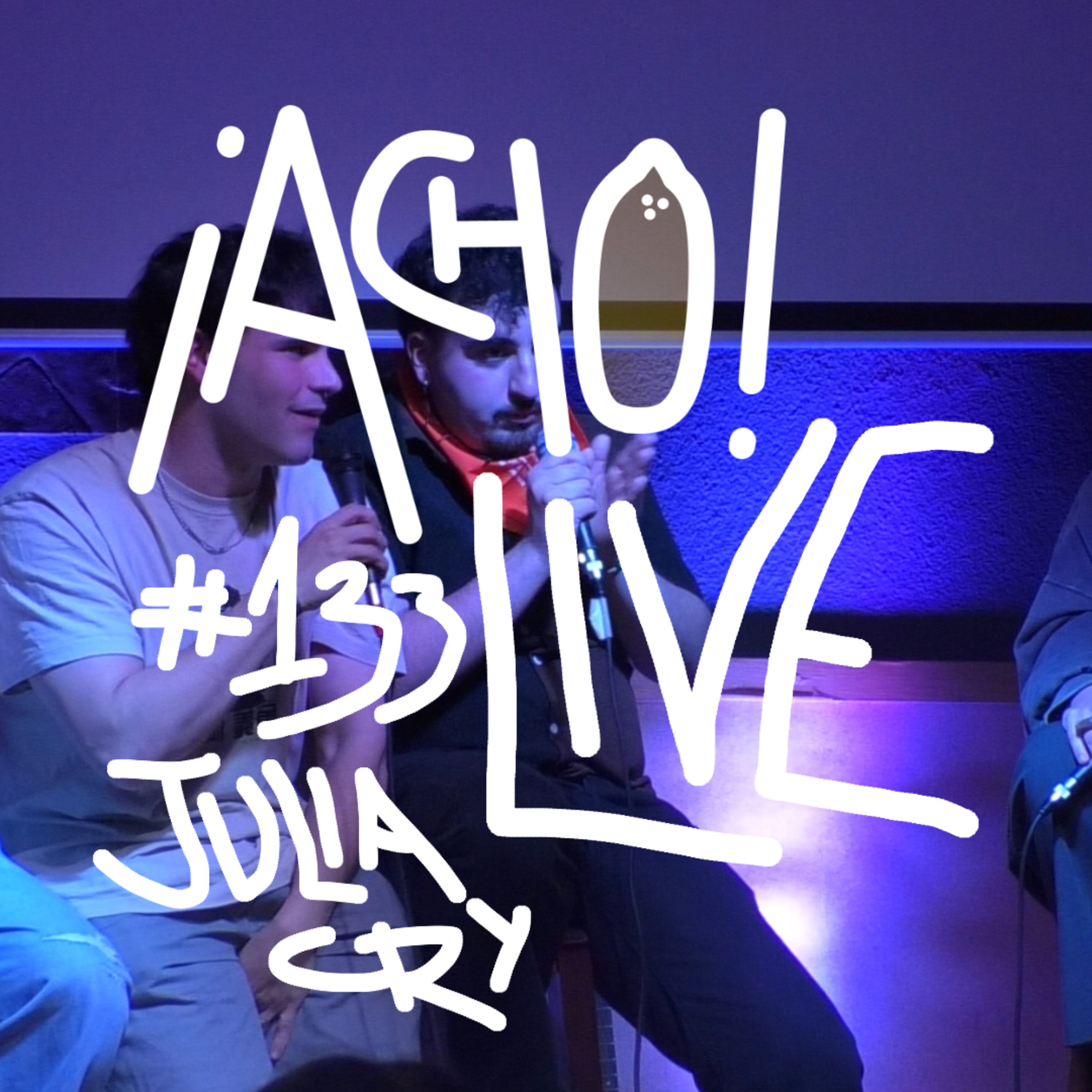 ¡ACHO! LIVE con JULIA CRY | ¡ACHO! 133 episode artwork