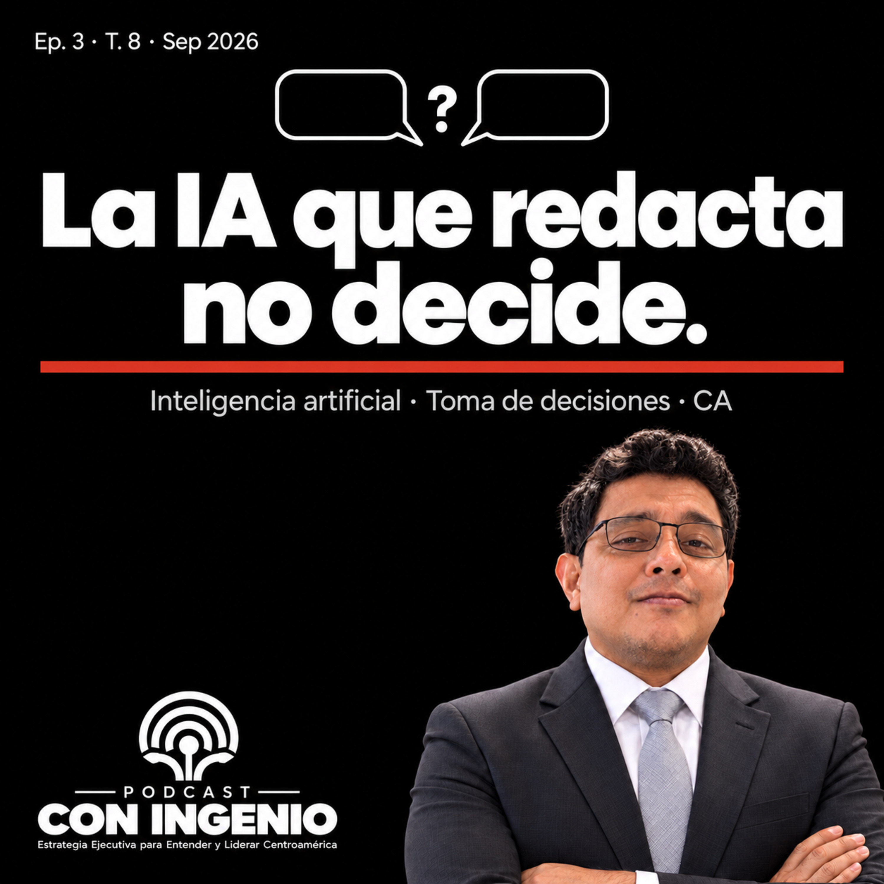 Portada de Podcast Con Ingenio | Estrategia Ejecutiva para Entender y Liderar Centroamérica
