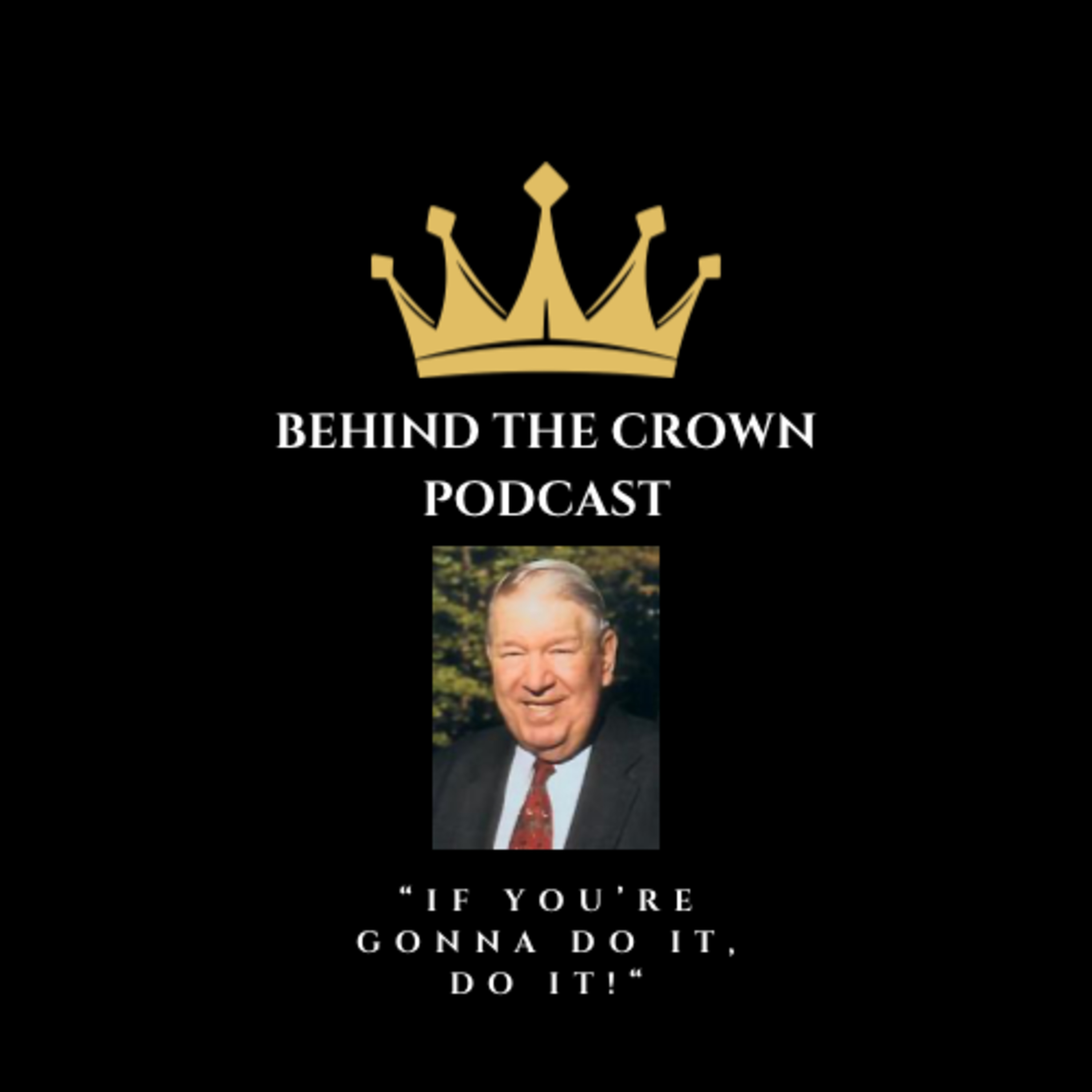 Behind The Crown Podcast