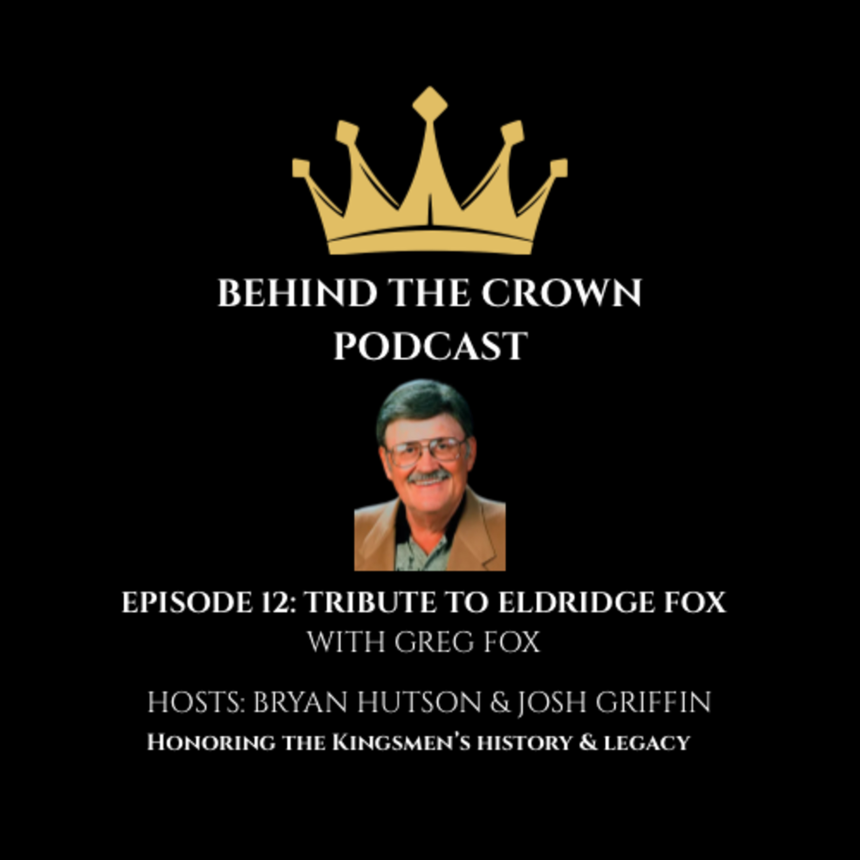 Ep.12: Tribute to Eldridge Fox(with Greg Fox)