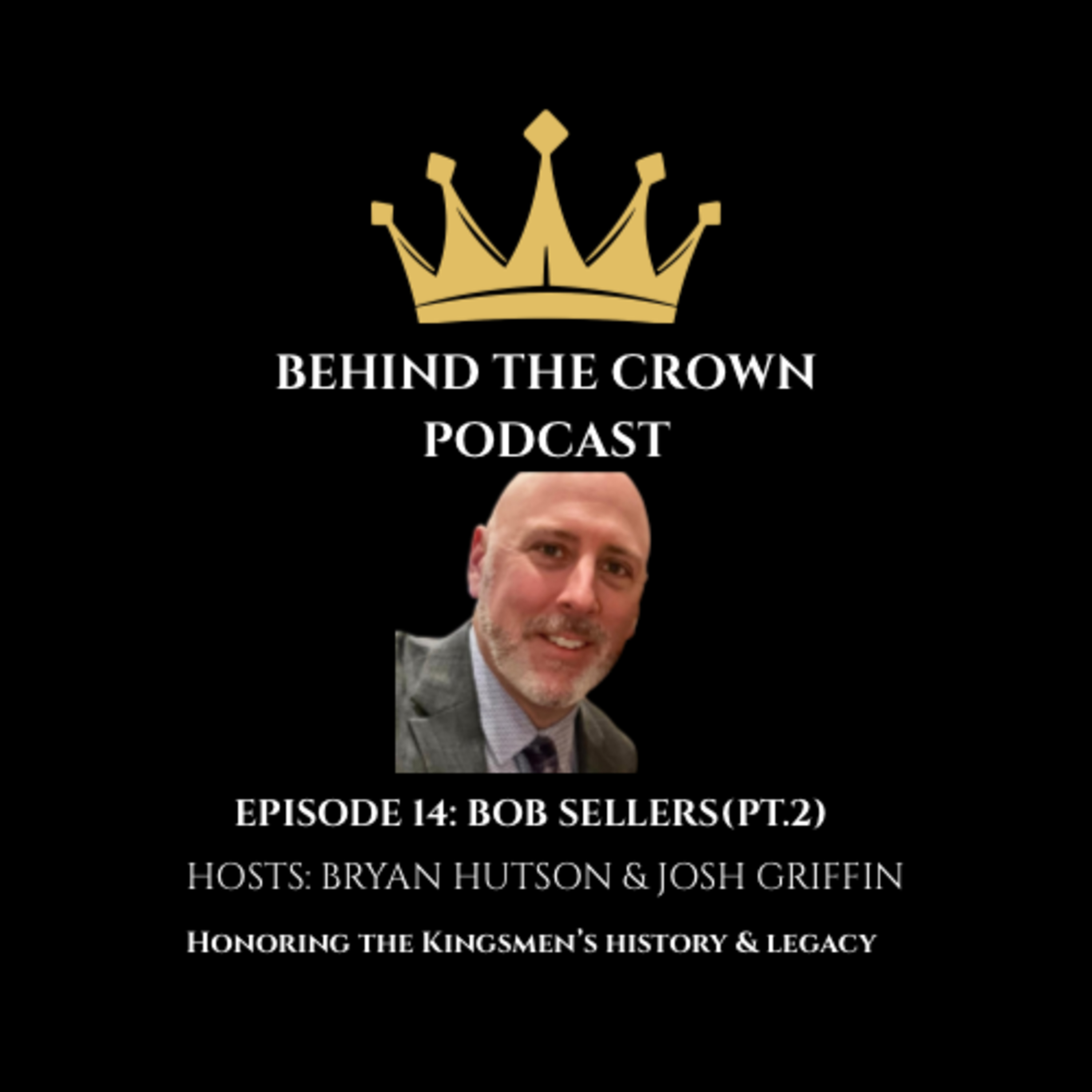 Ep.14: Bob Sellers(pt.2)