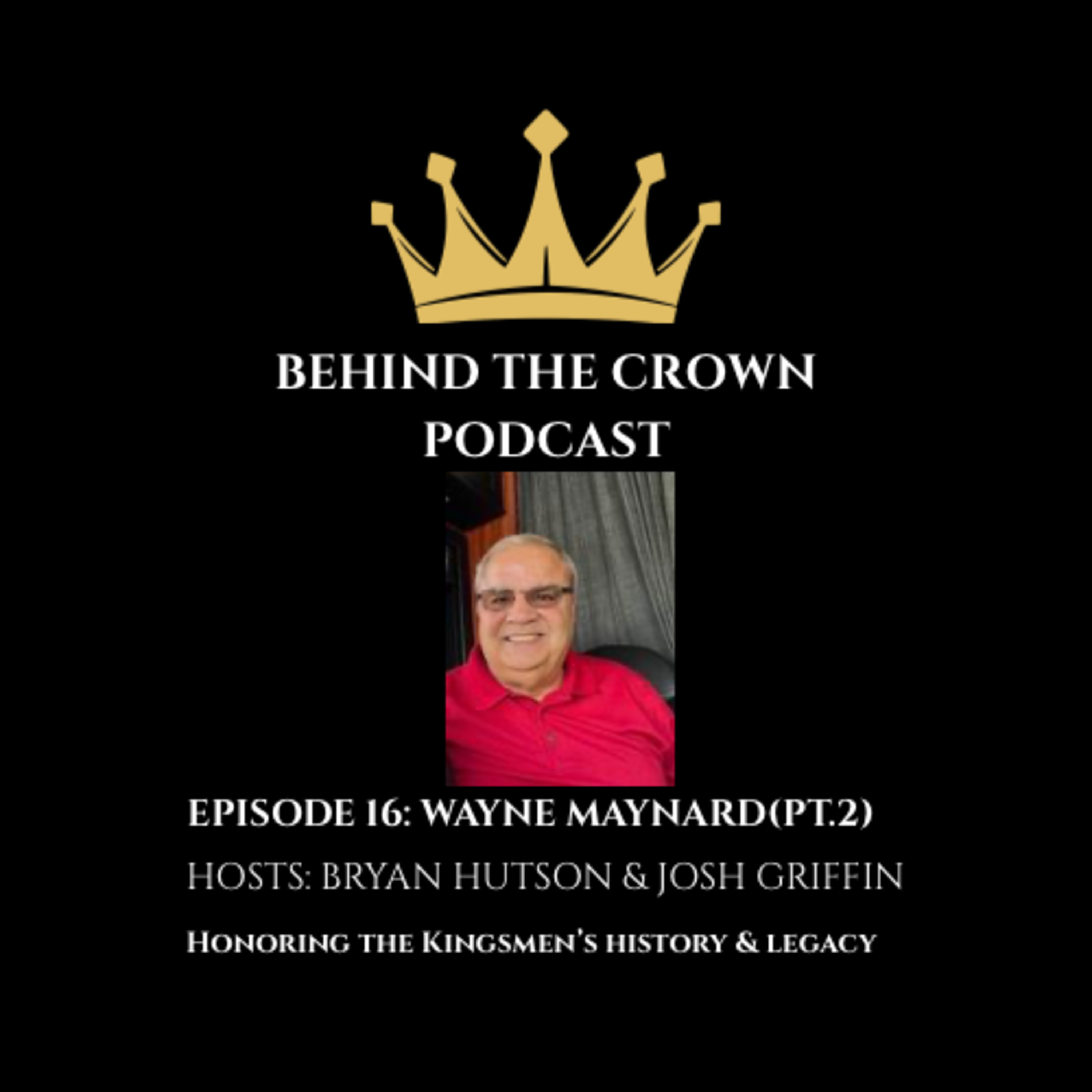 Ep.16: Wayne Maynard(pt.2)
