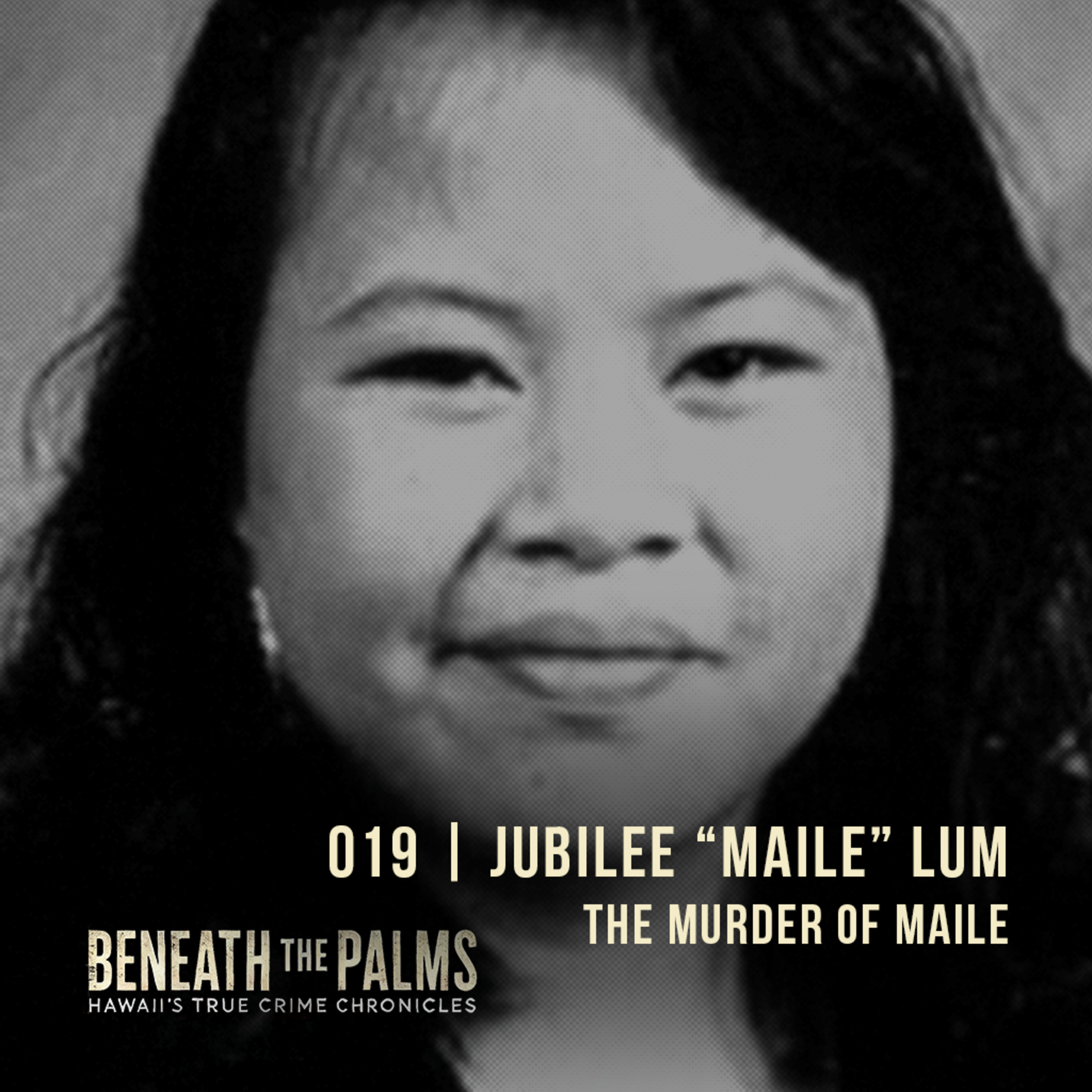 019 | Wrapped in Silence: The Unsolved Murder of Jubilee ‘Maile’ Lum episode artwork