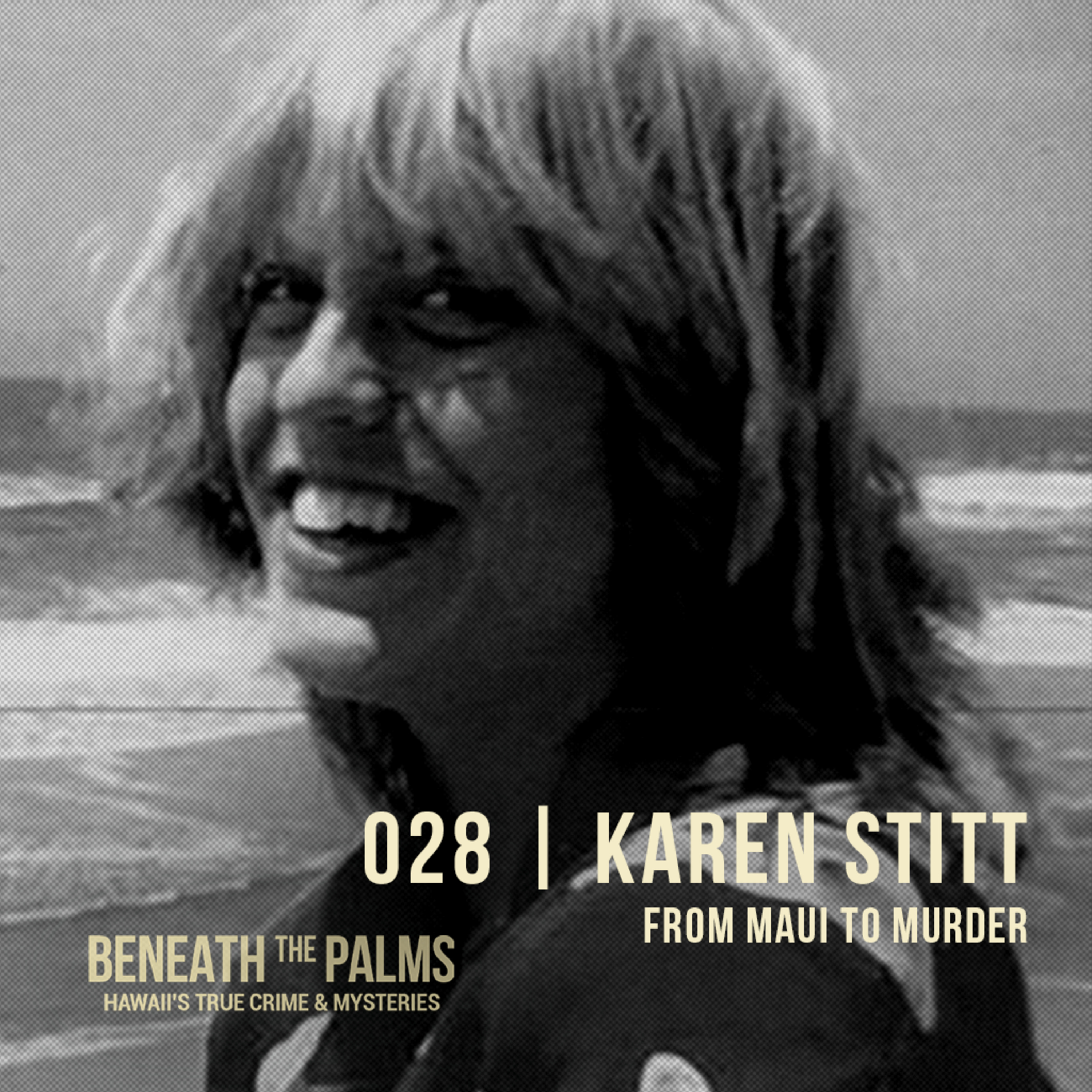 028 | From Maui to Murder: Gary Gene Ramirez and the 1982 Killing of Karen Stitt episode artwork
