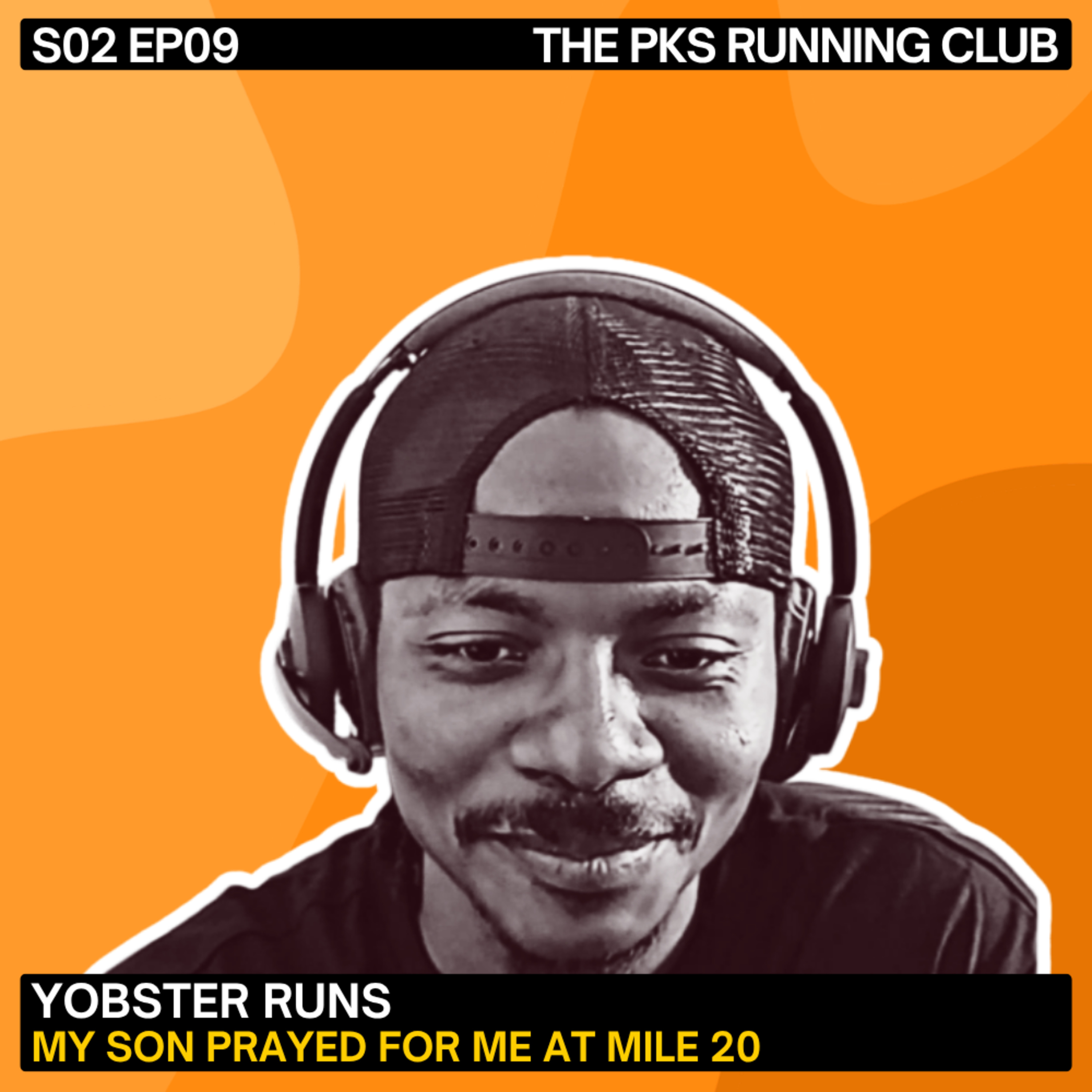 Yobster Runs – My Son Prayed for me at Mile 20