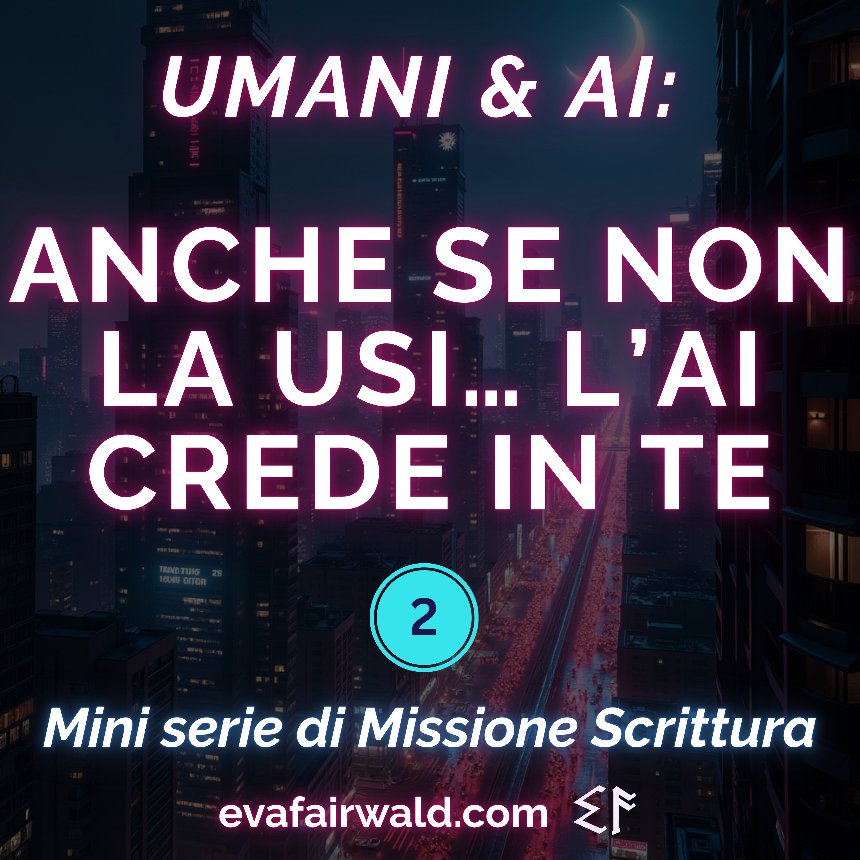 ⚡️MISSIONE SCRITTURA: visioni dal futuro⚡️evafairwald.com