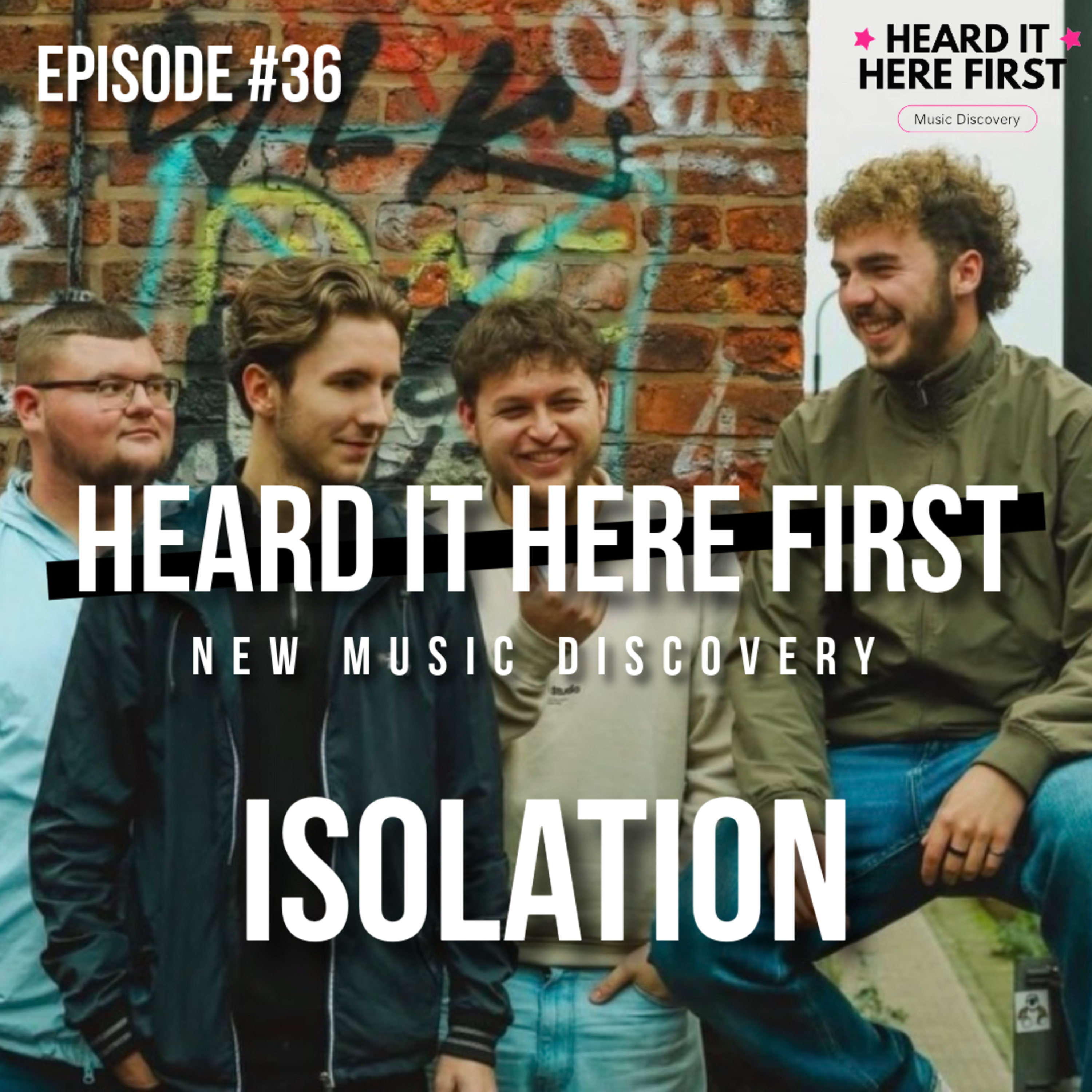 Heard It Here First – #36 With Isolation